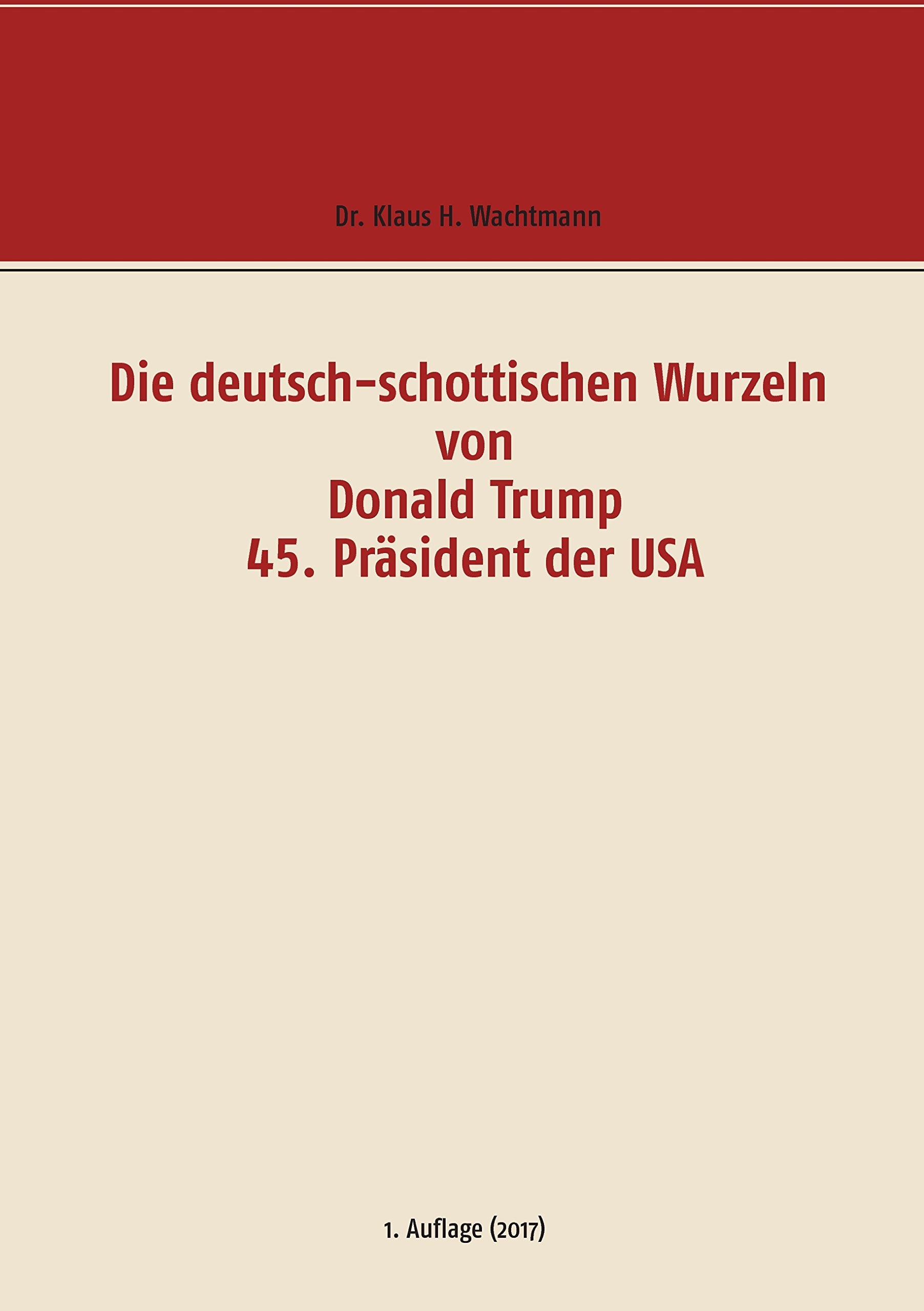 Die deutsch-schottischen Wurzeln von Donald Trump 45. Präsident der USA Politics & History