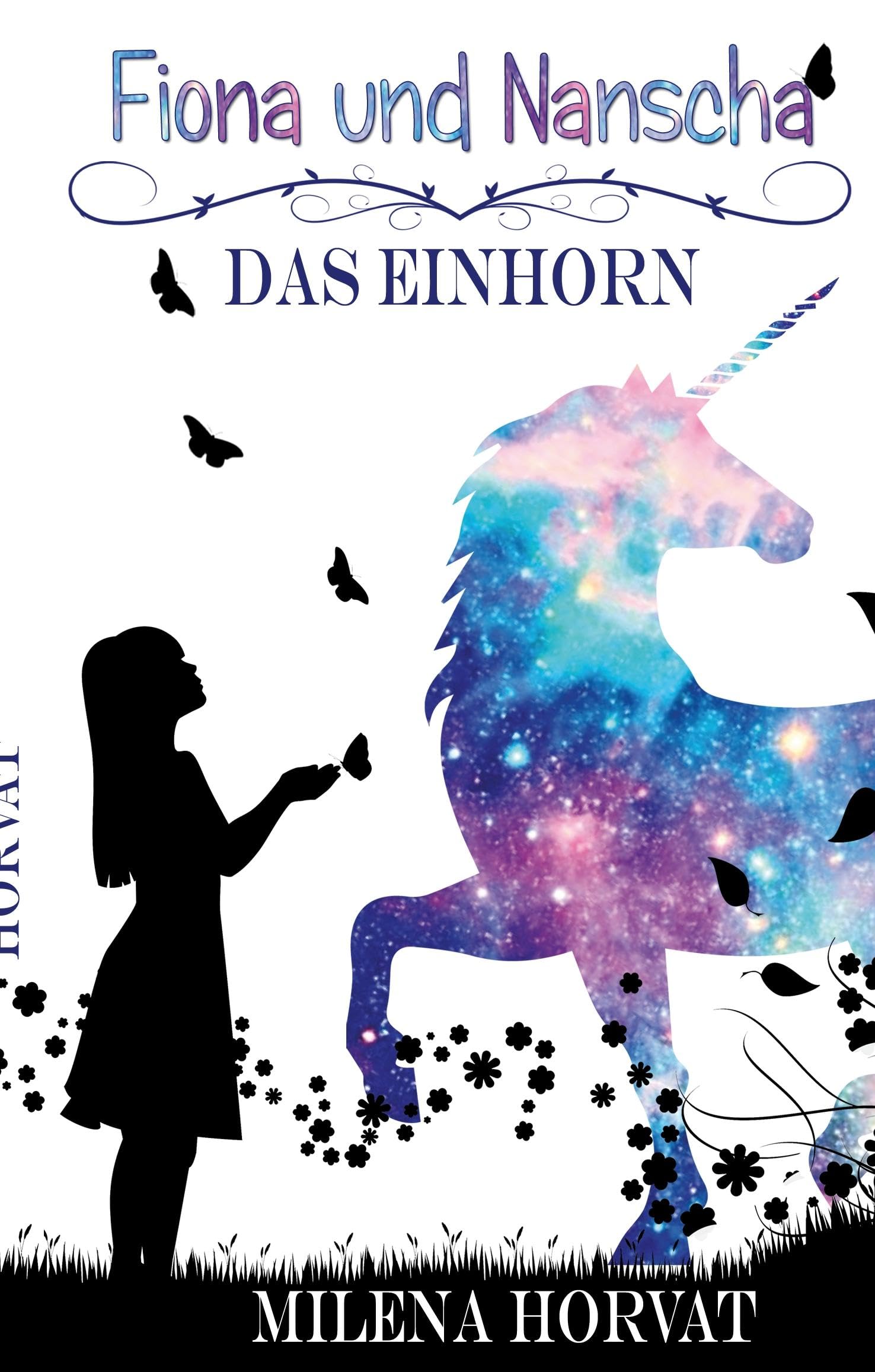 Fiona und Nanscha: Das Einhorn (Fiona und Ninscha) Children's books