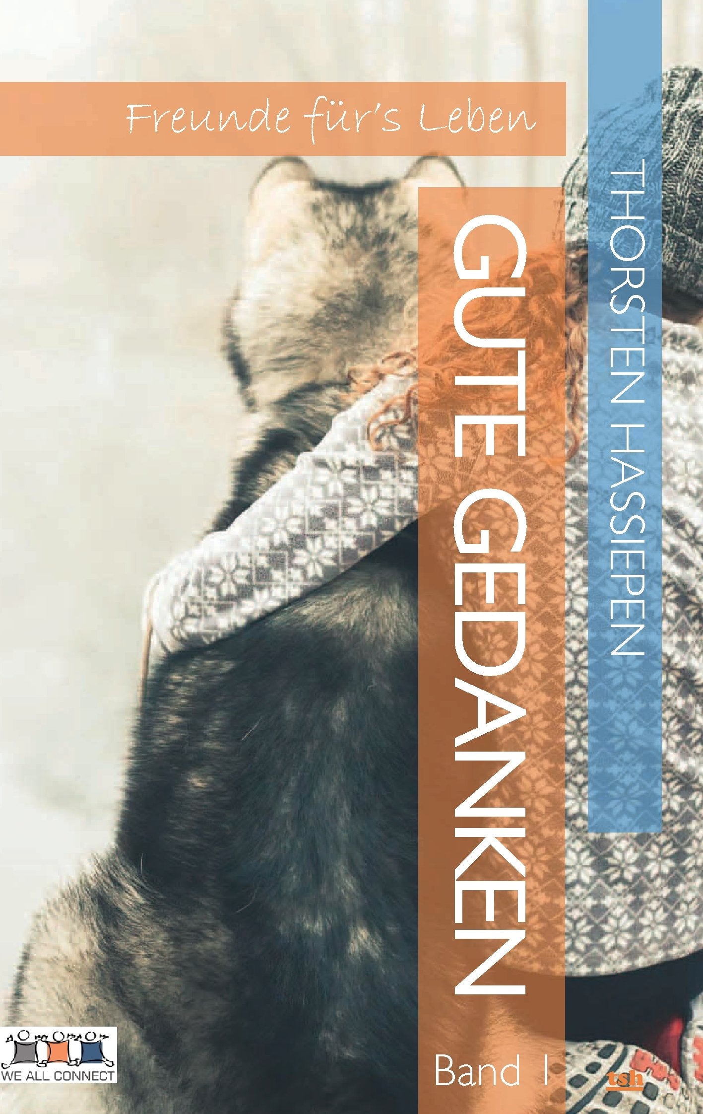Gute Gedanken - Band 1: Freunde für's Leben book