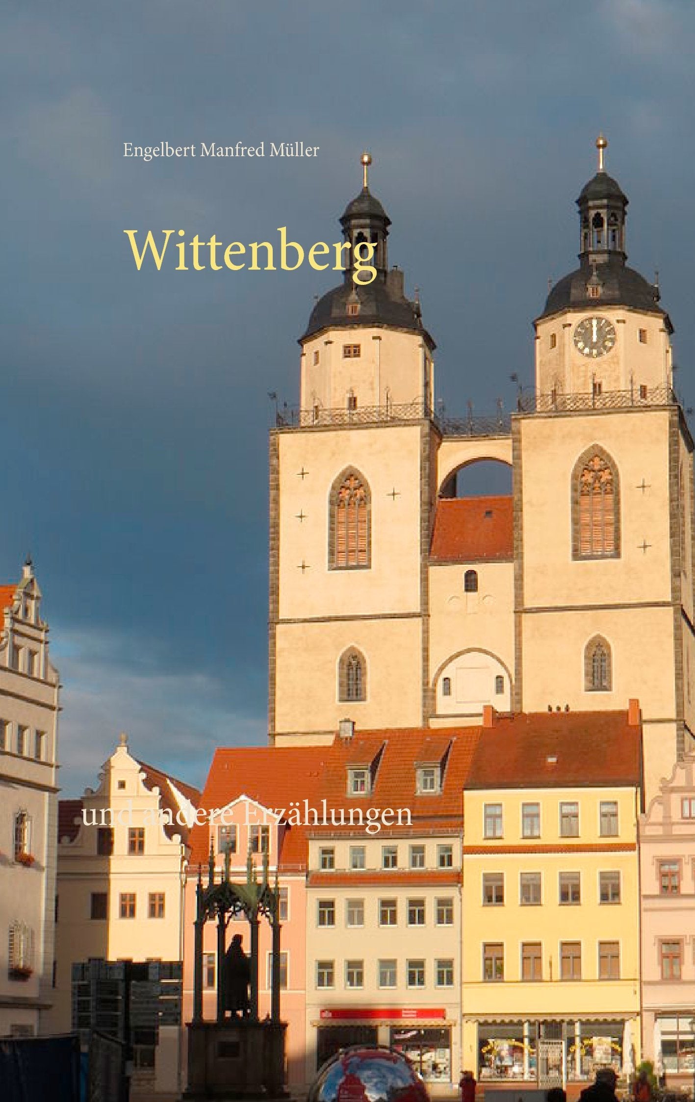 Wittenberg: und andere Erzählungen Contemporary literature