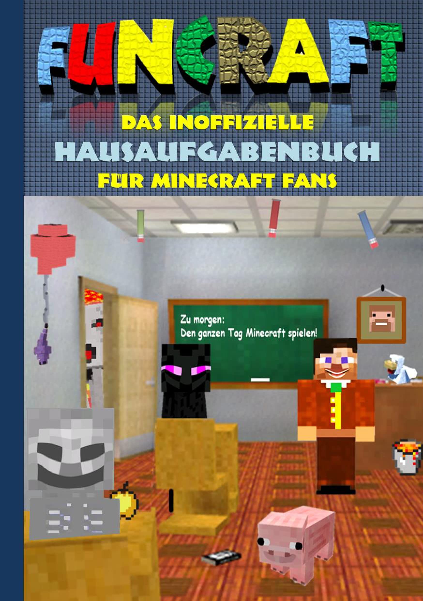 Funcraft - Das inoffizielle Hausaufgabenbuch für Minecraft Fans Learning & Reference