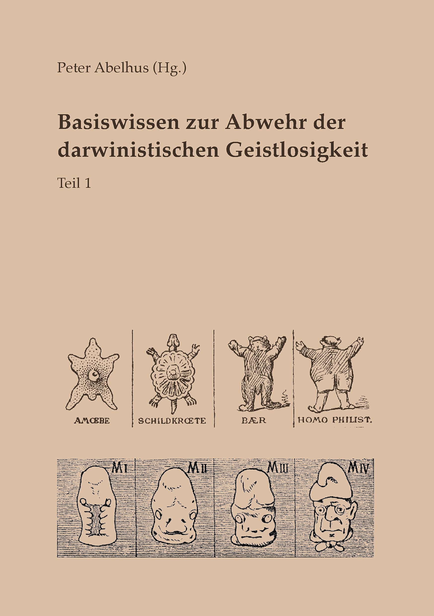 Basiswissen zur Abwehr der darwinistischen Geistlosigkeit Teil 1 Natural Sciences