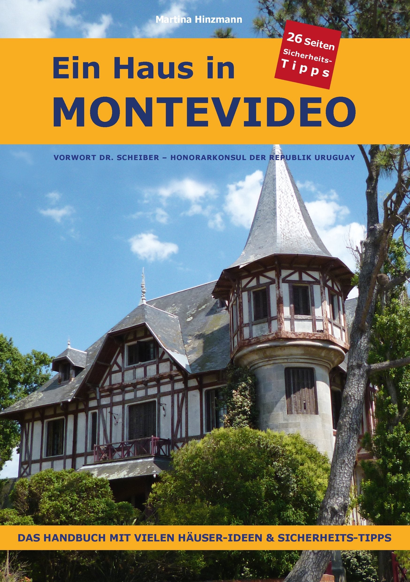 Ein Haus in Montevideo: Das Handbuch mit vielen Häuser-Ideen und Sicherheits-Tipps Film, Art & Culture