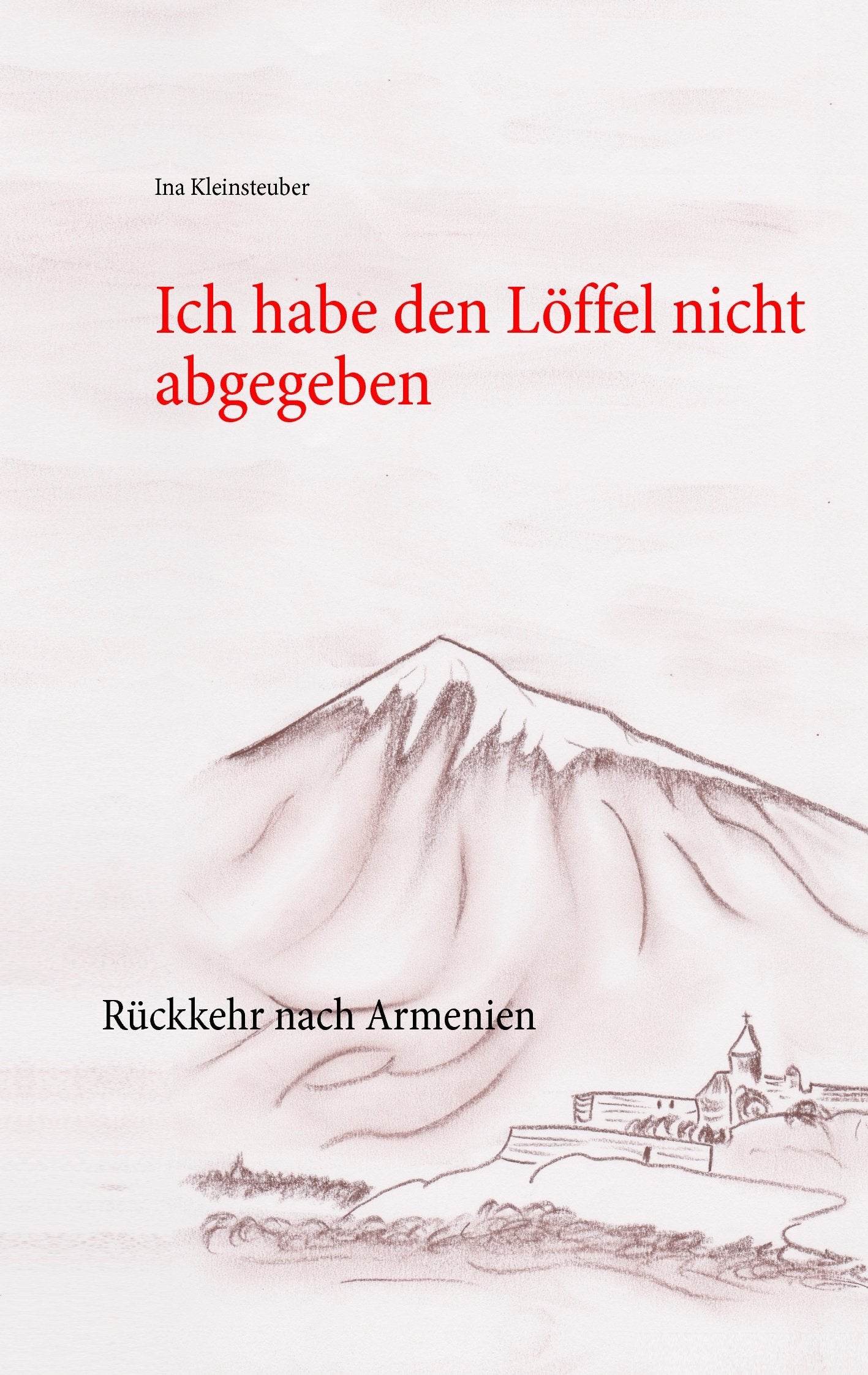 Ich habe den Löffel nicht abgegeben: Rückkehr nach Armenien Leisure, Home & Garden