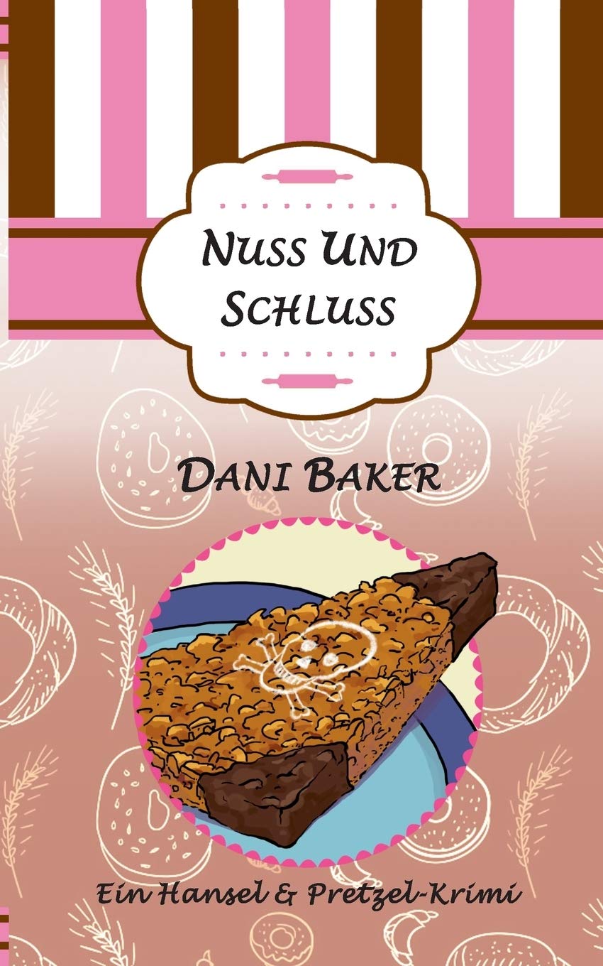 Nuss und Schluss: Ein Hansel & Pretzel-Krimi Humour & Satire