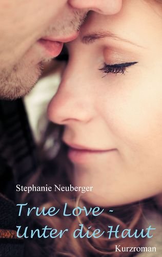 Product Image: True Love - Unter die Haut
