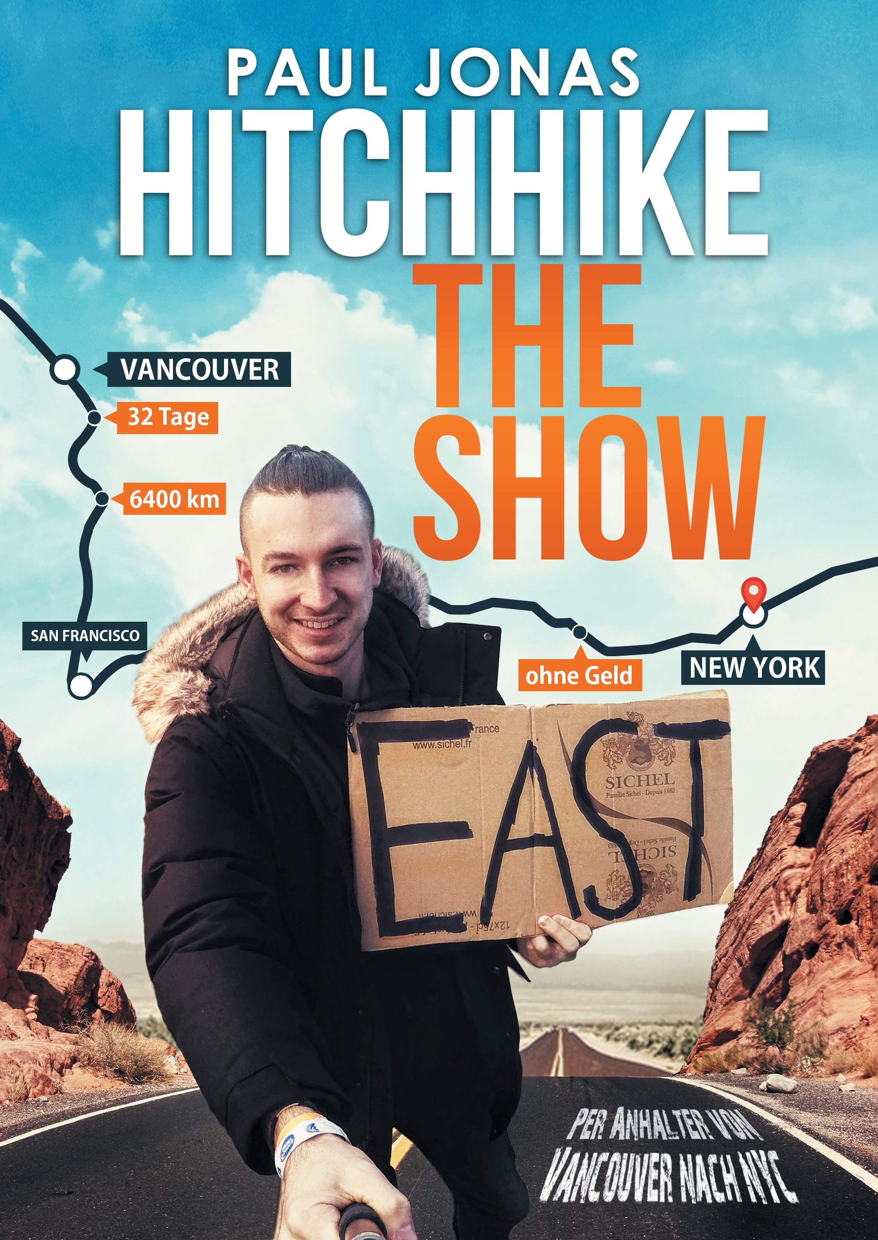 Hitchhike The Show: Per Anhalter von Vancouver nach New York City 32 Tage 6400 km ohne Geld Action & Adventure