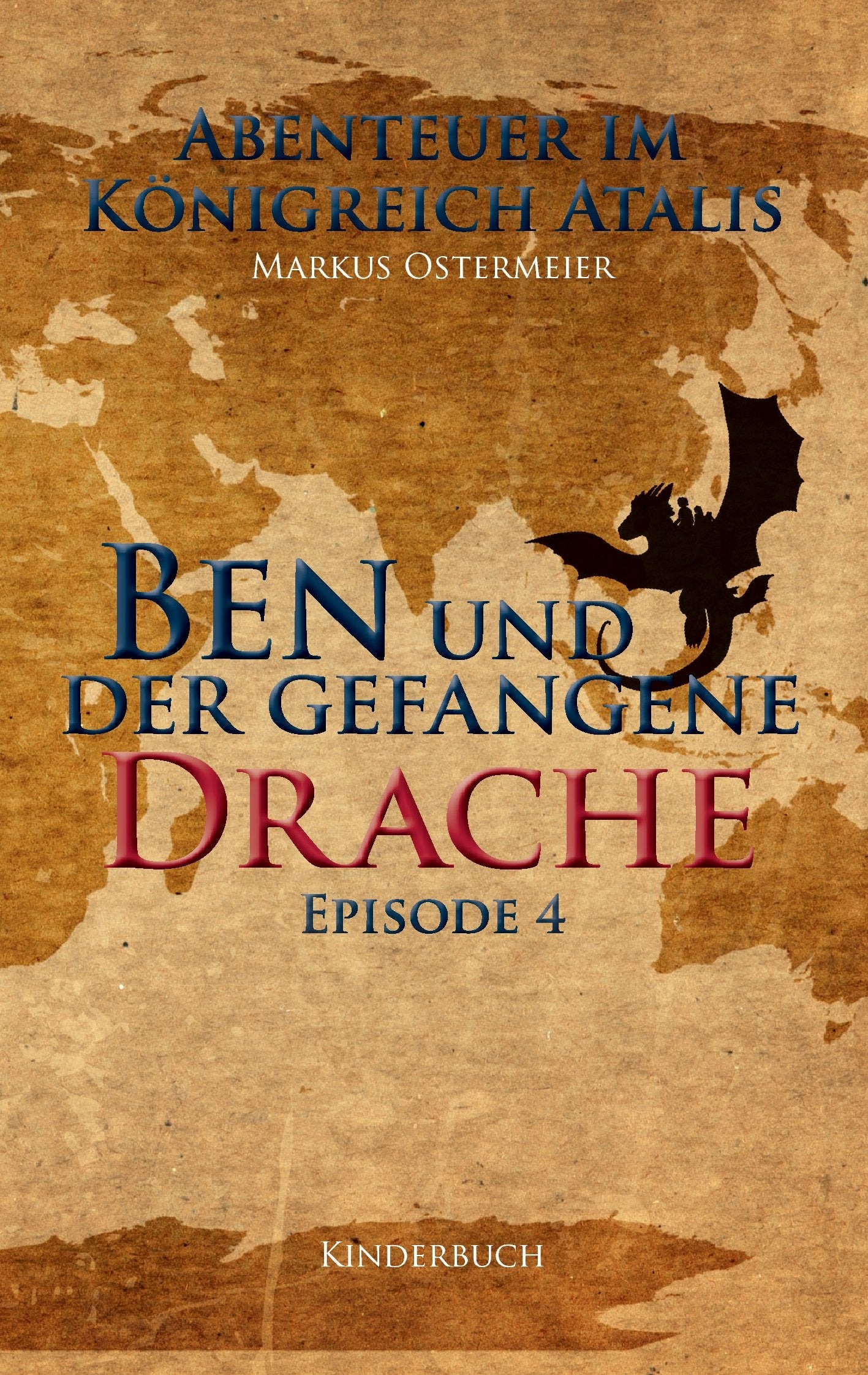 Ben und der gefangene Drache (Abenteuer im Königreich Atalis) Novels & Short Stories
