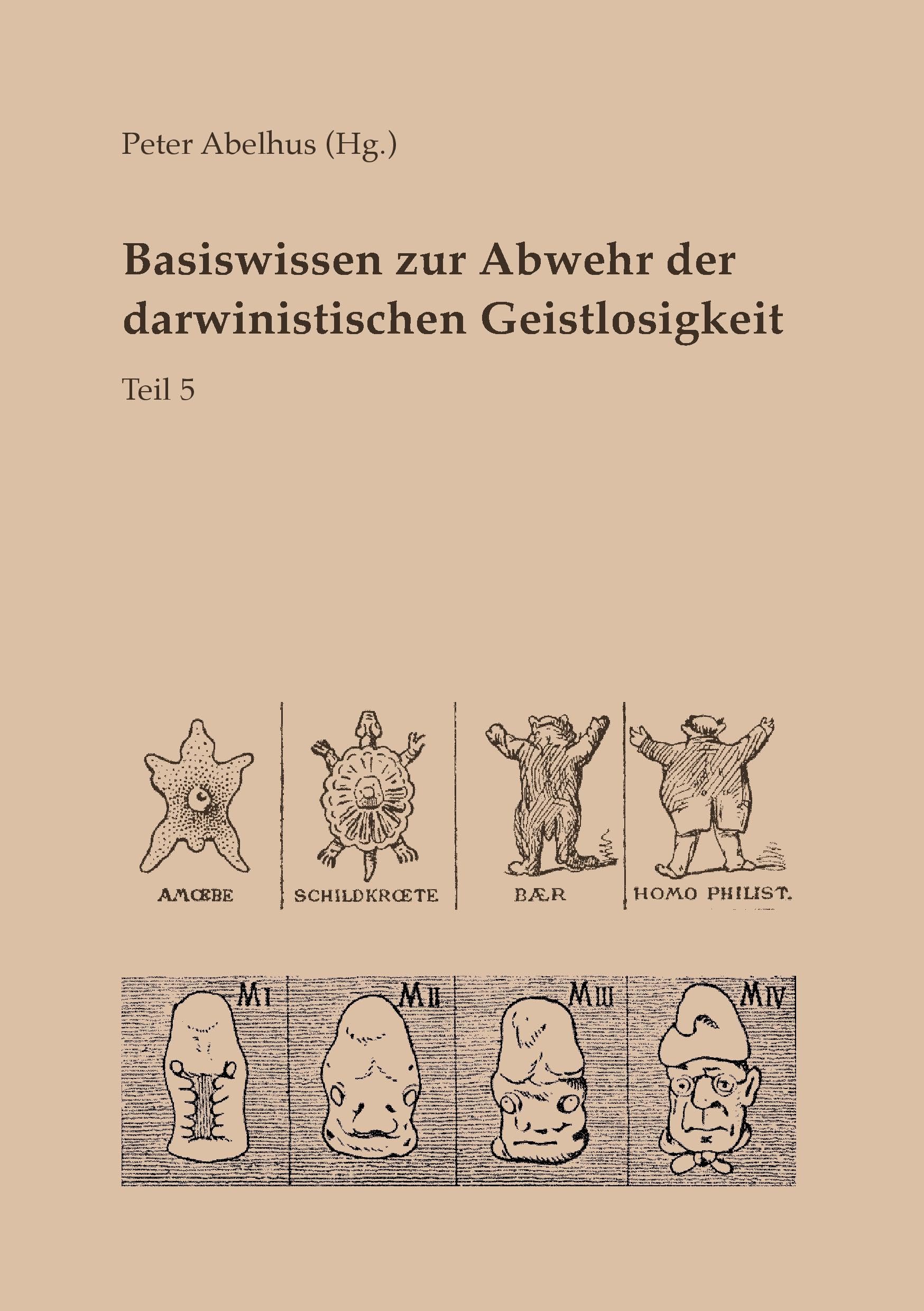 Basiswissen zur Abwehr der darwinistischen Geistlosigkeit Teil 5 Natural Sciences