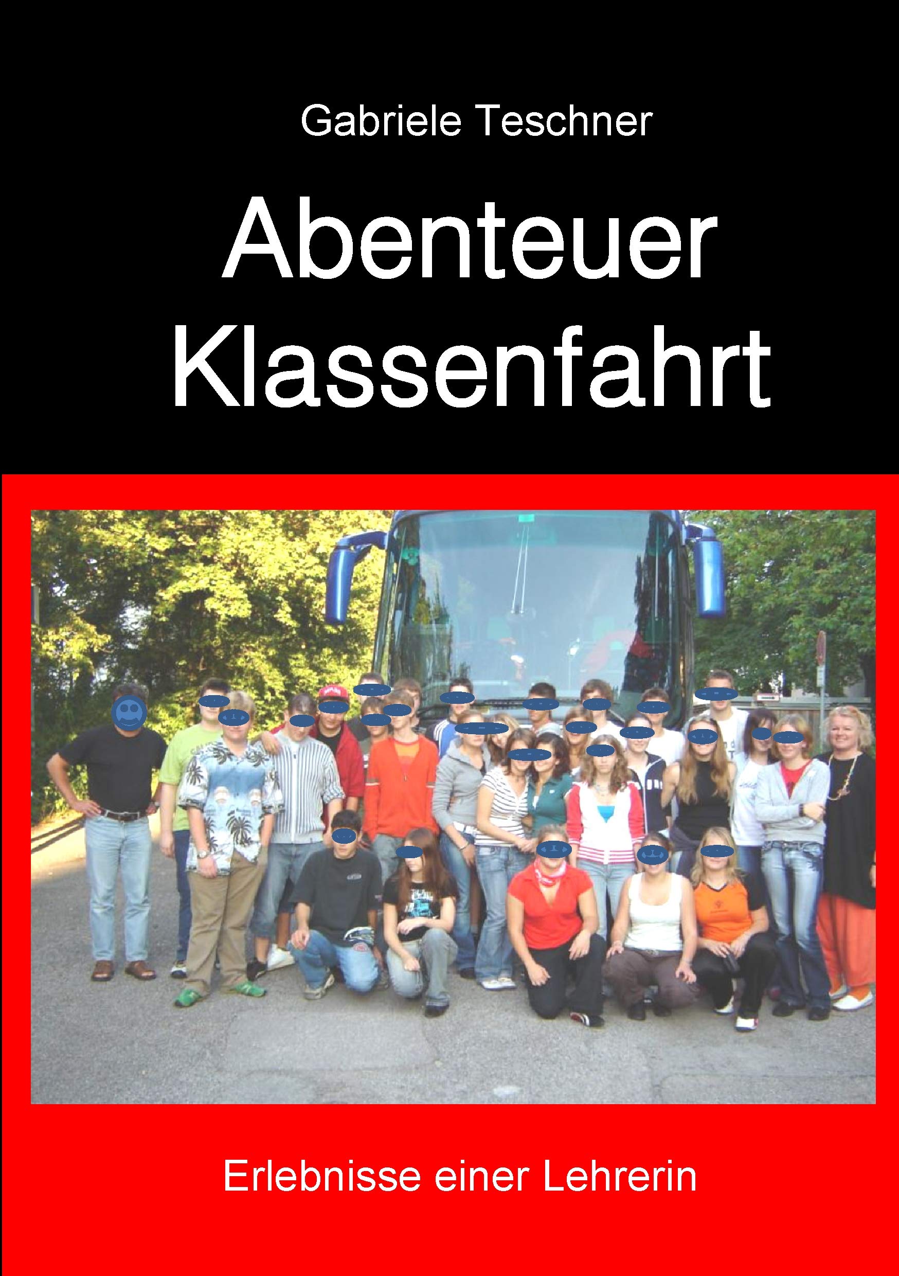 Abenteuer Klassenfahrt: Erlebnisse einer Lehrerin book