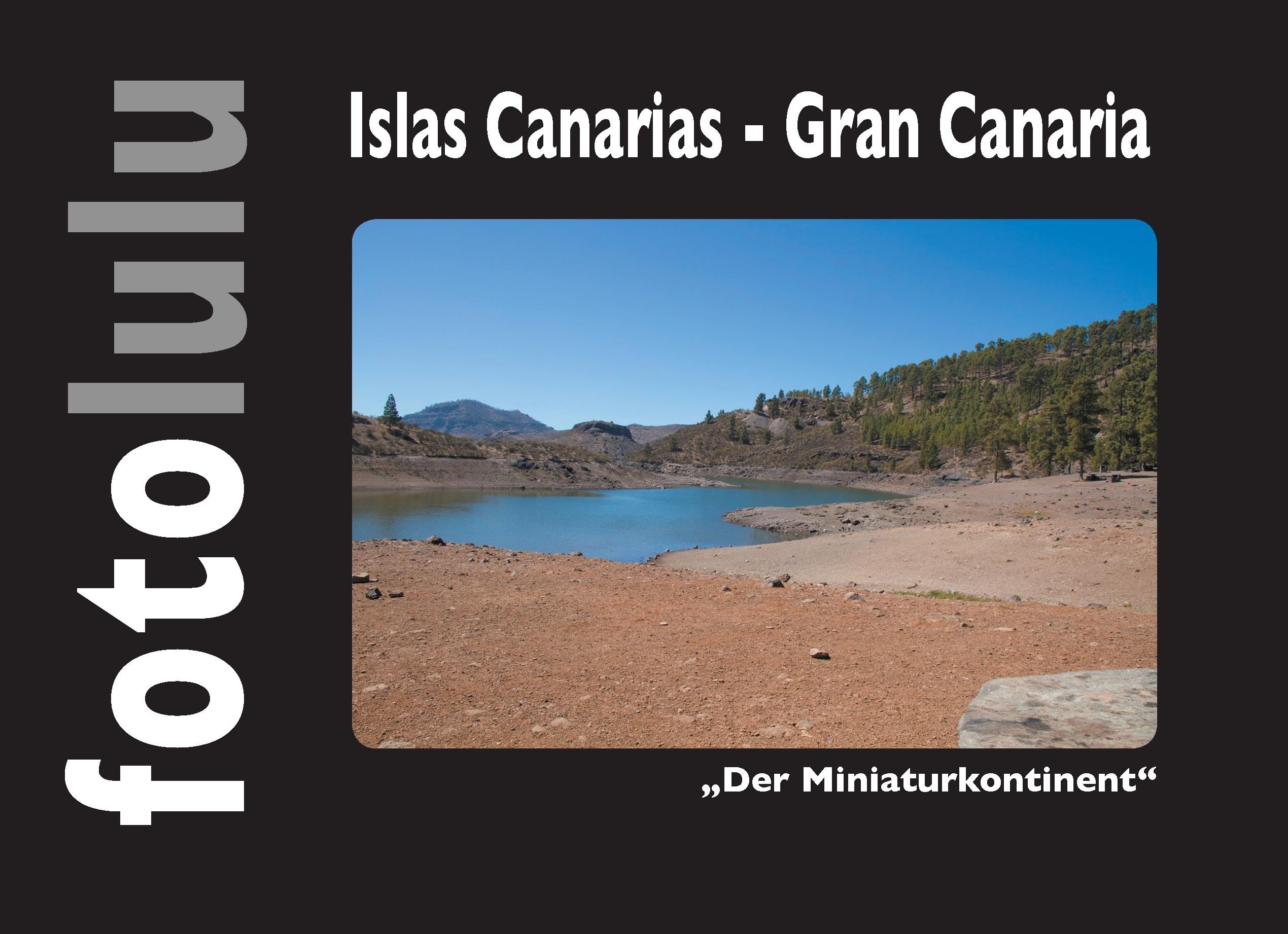 Islas Canarias - Gran Canaria: "Der Minaturkontinent" Leisure, Home & Garden