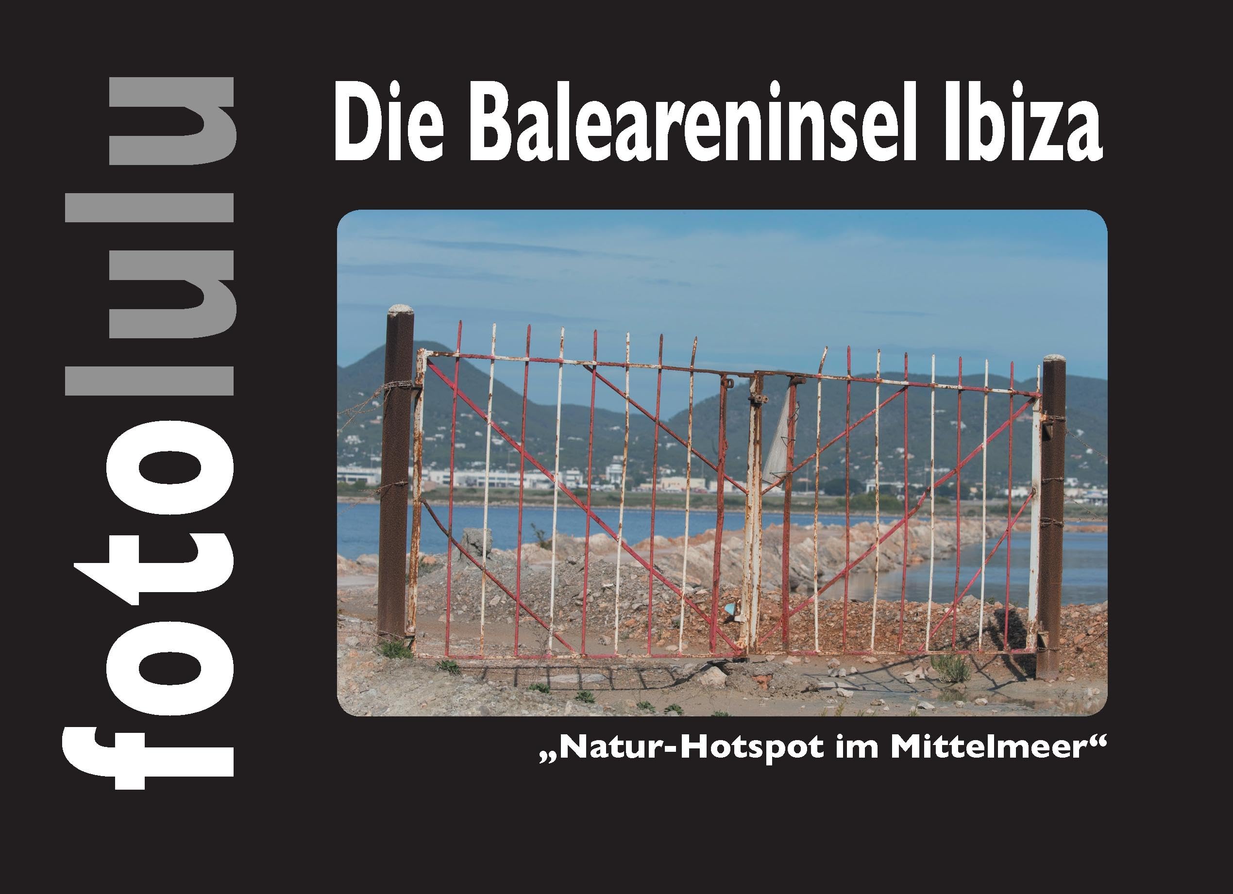 Die Baleareninsel Ibiza: "Natur-Hotspot im Mittelmeer" Leisure, Home & Garden