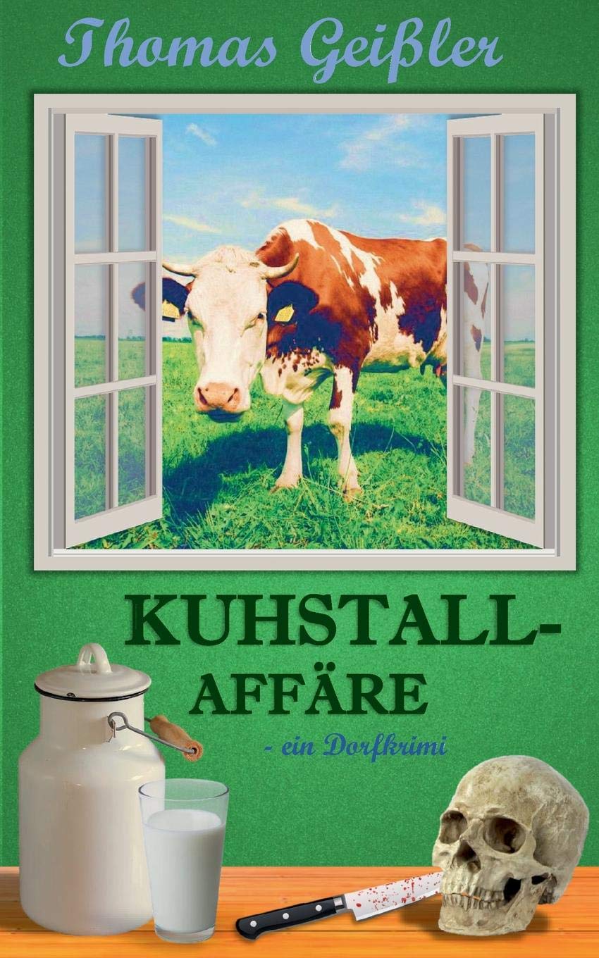 Kuhstallaffäre: ein Dorfkrimi (Bärnreutherkrimi) Contemporary literature