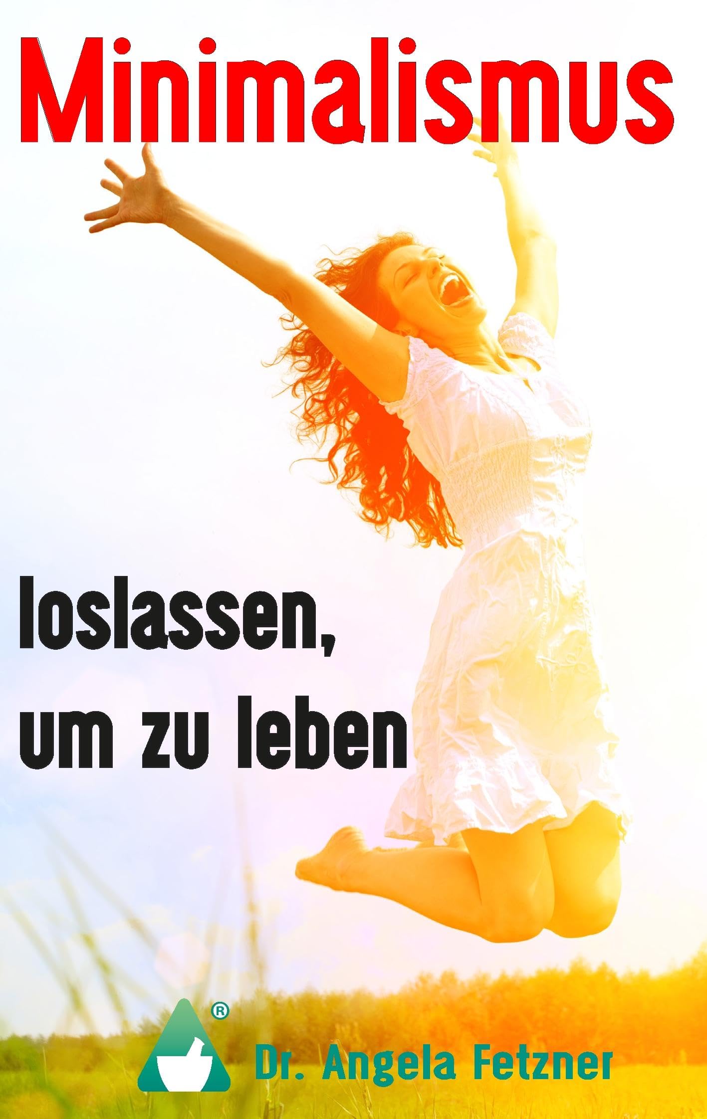 Minimalismus - Loslassen, um zu leben Home & Household