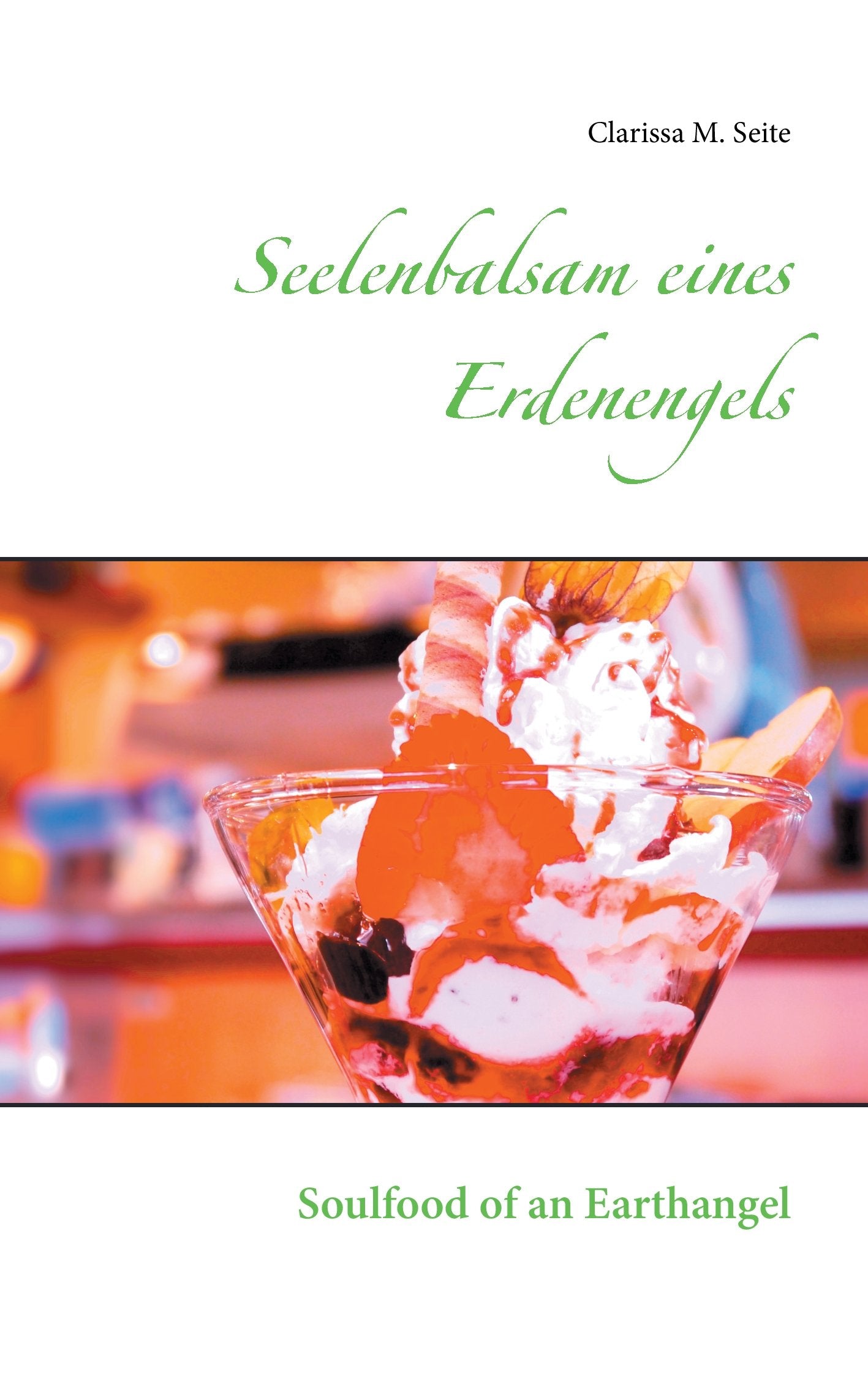 Seelenbalsam eines Erdenengels: Soulfood of an Earthangel Lifestyle