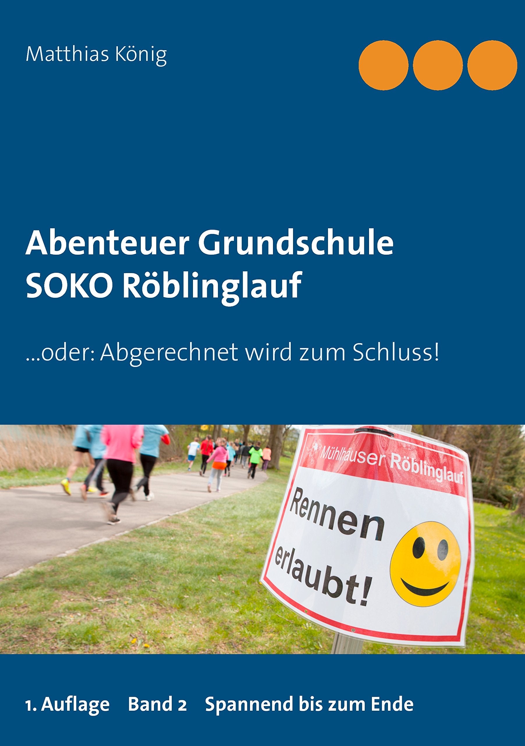 Abenteuer Grundschule: SOKO Röblinglauf Novels & Short Stories