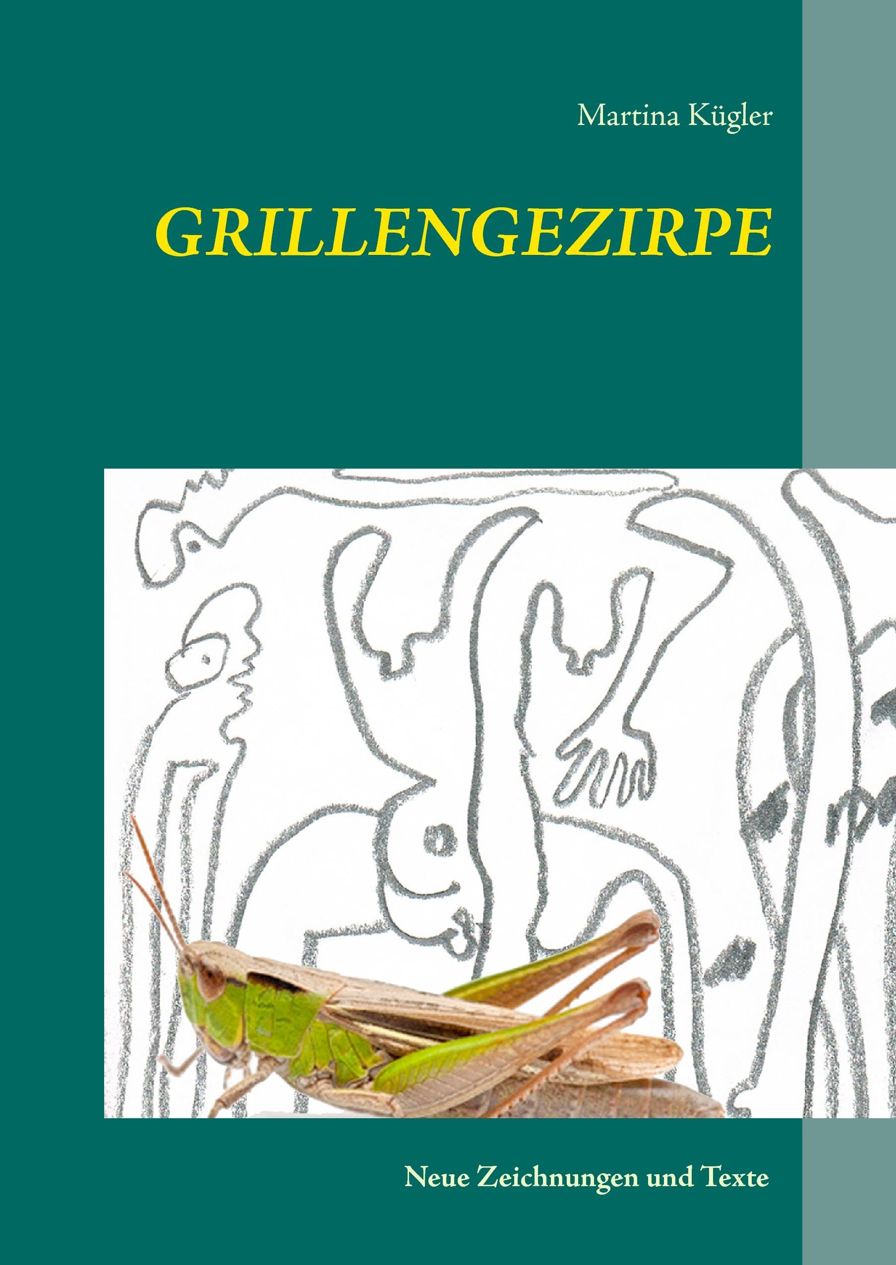 Grillengezirpe: Neue Zeichnungen und Texte Film, Art & Culture