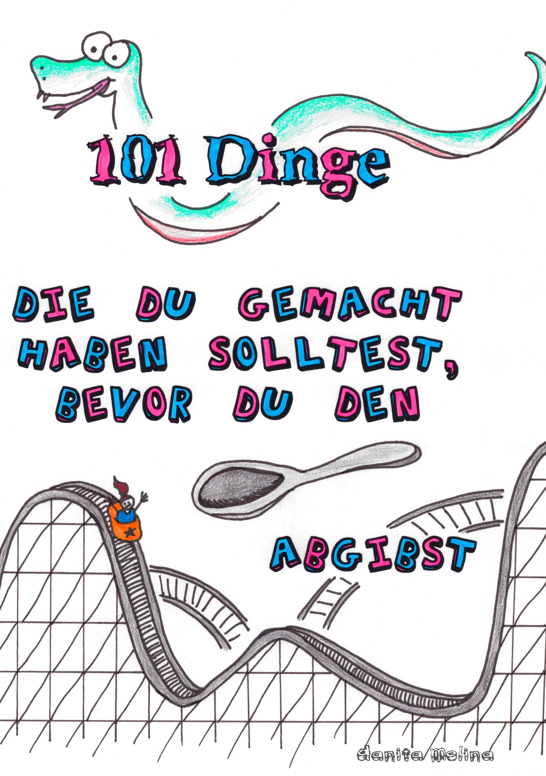 101 Dinge die du gemacht haben solltest, bevor du den Löffel abgibst Parents & Children