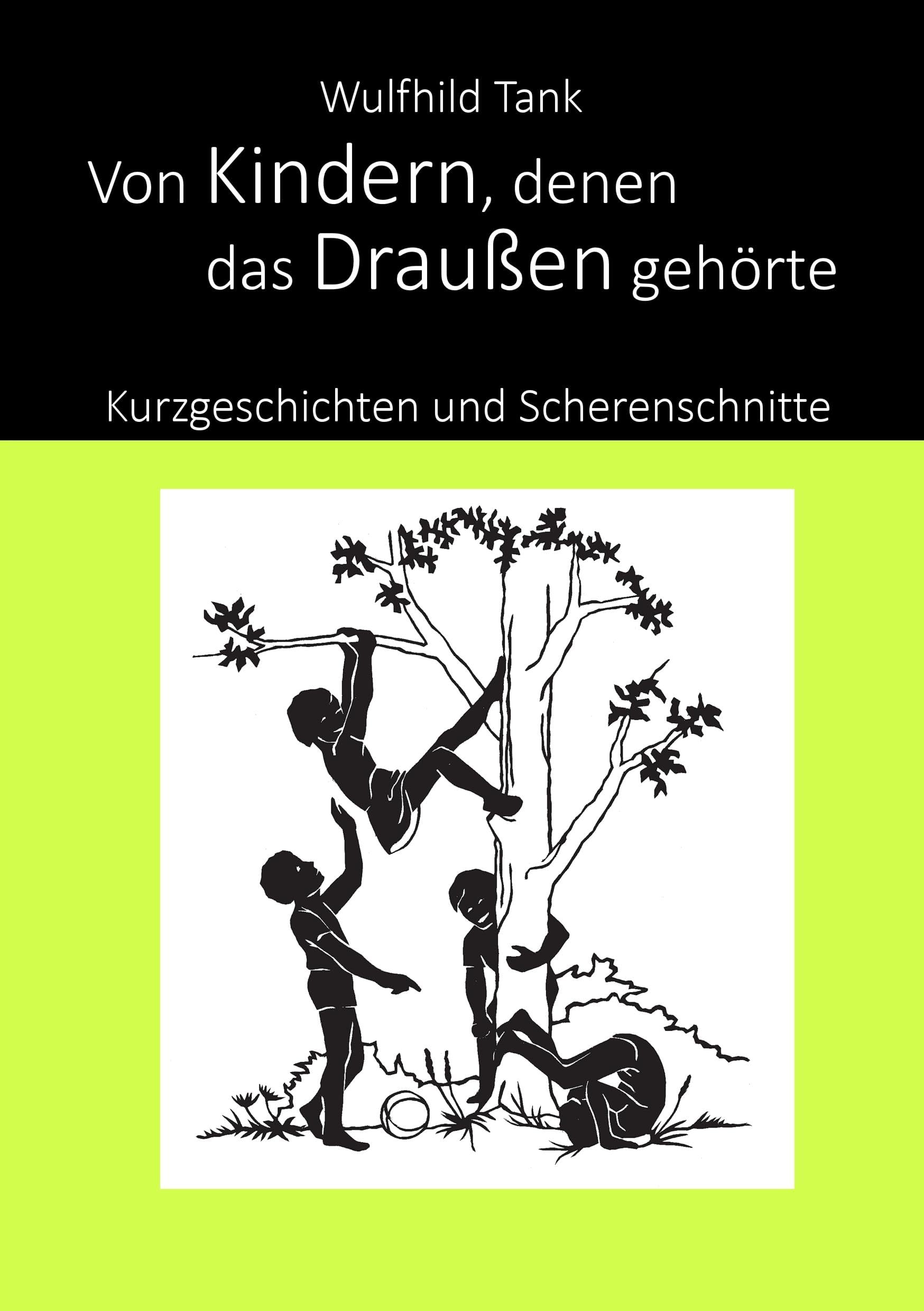 Von Kindern, denen das Draußen gehörte Essays & Short Stories