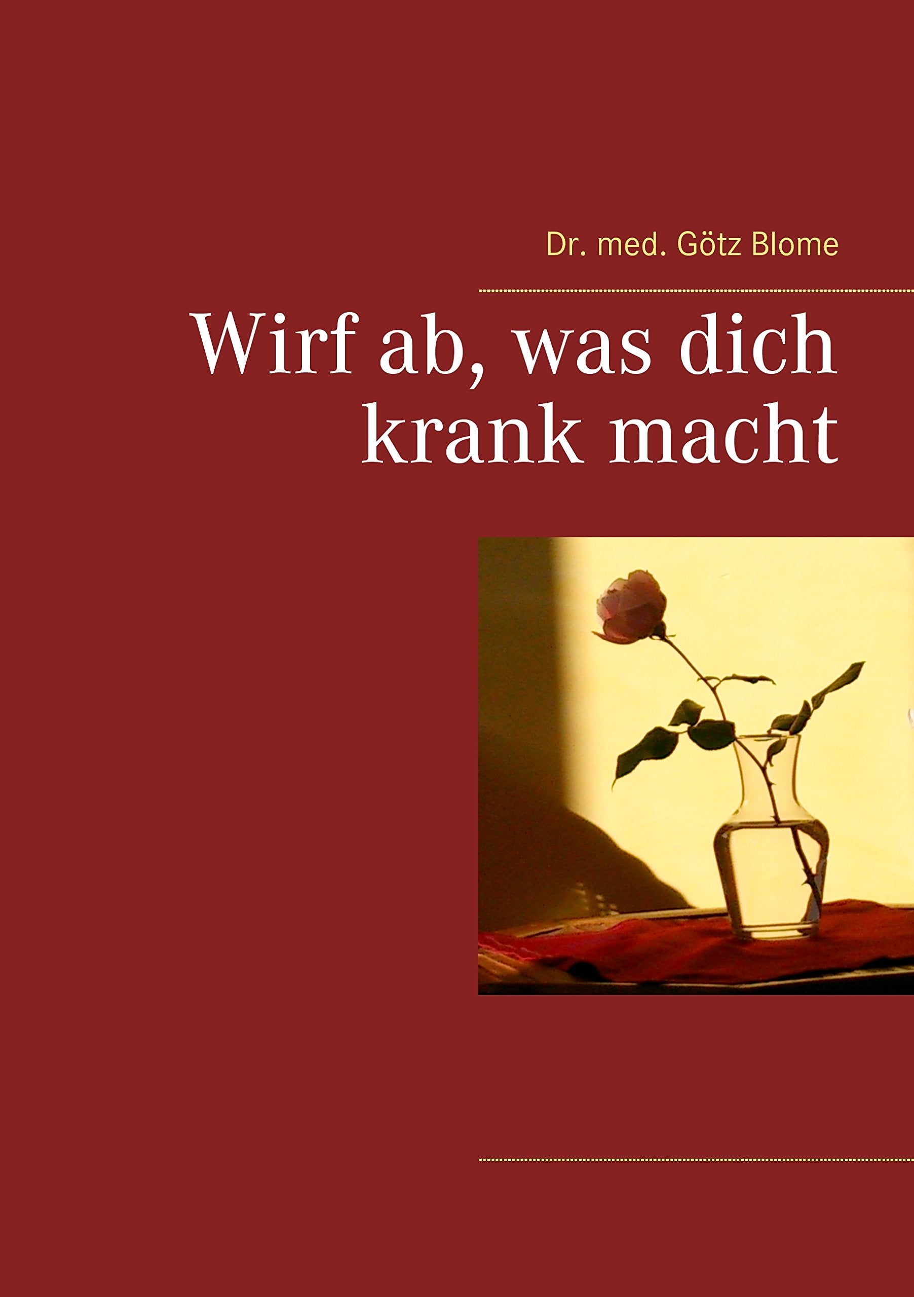 Product Image: Wirf ab, was dich krank macht