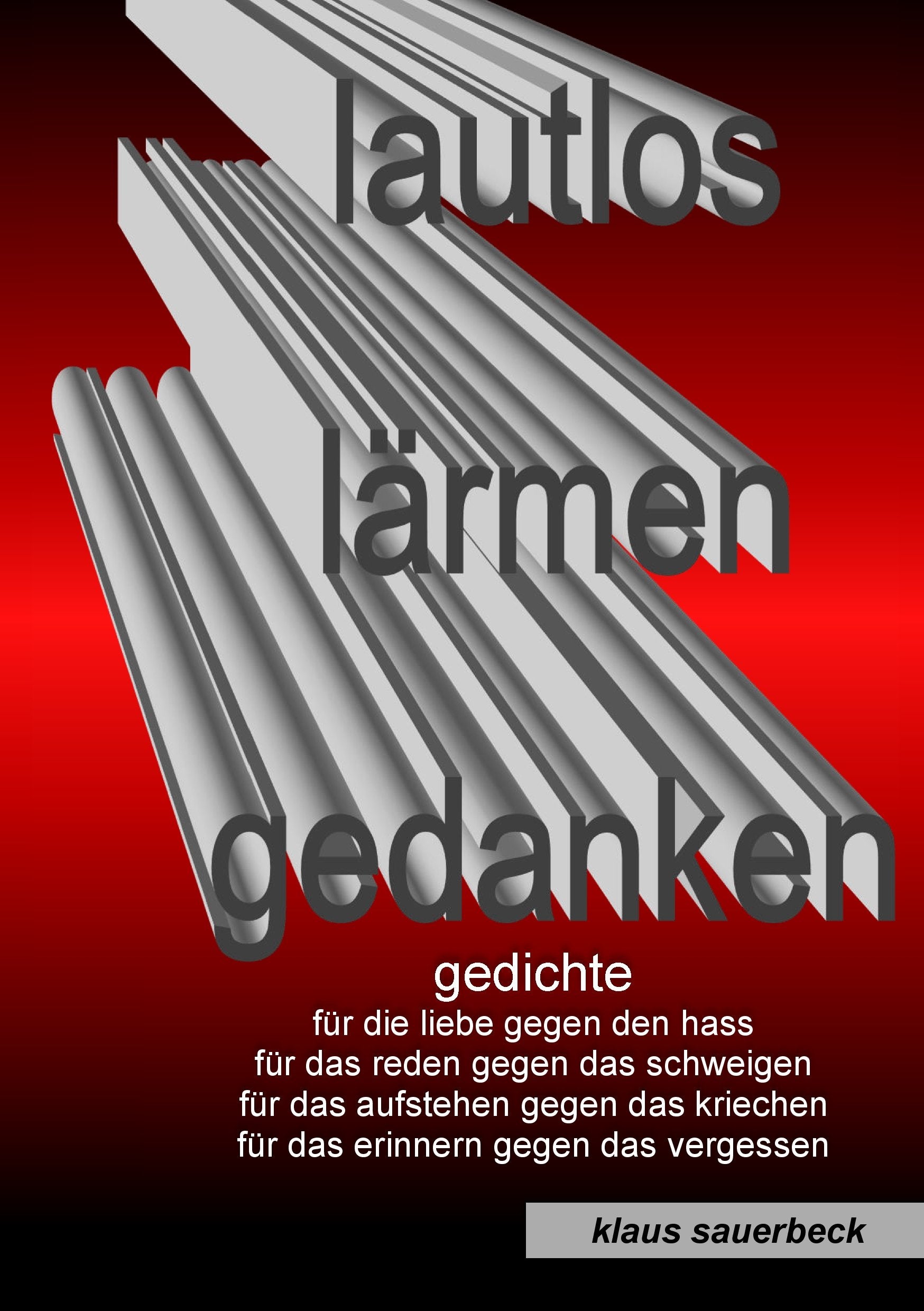 Lautlos lärmen Gedanken: Gedichte Poetry