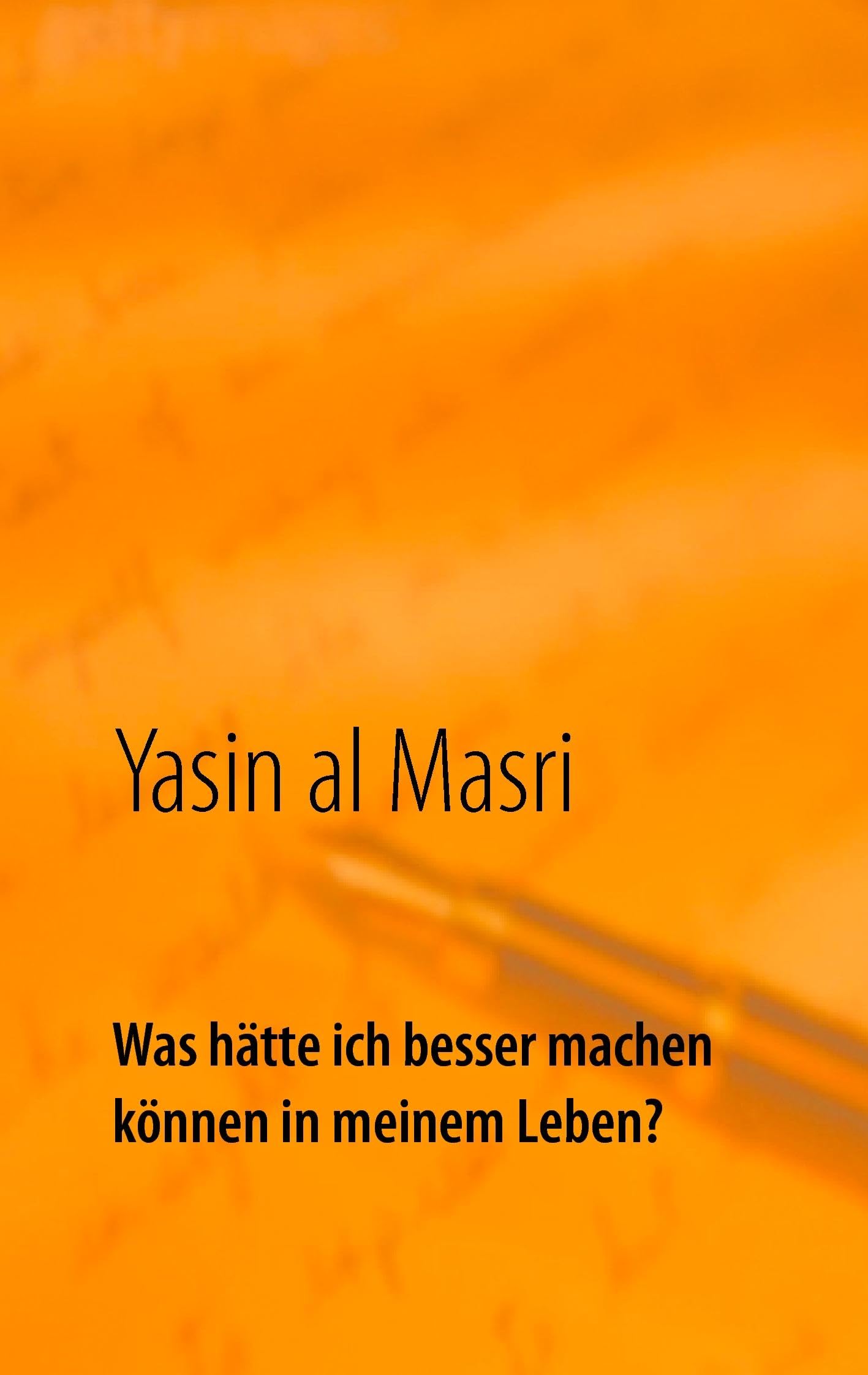 Was hätte ich besser machen können in meinem Leben? Books