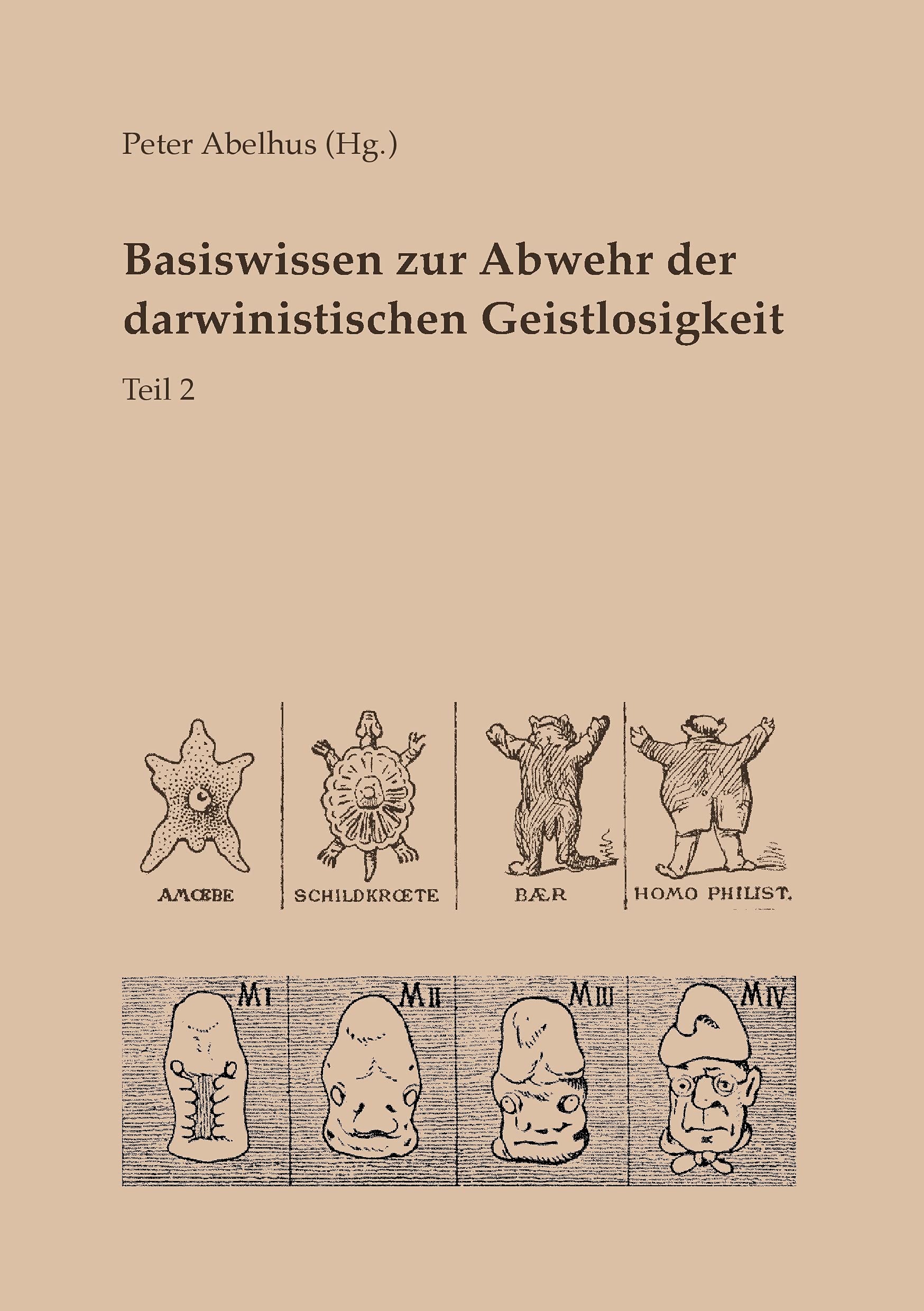 Basiswissen zur Abwehr der darwinistischen Geistlosigkeit Teil 2 Natural Sciences