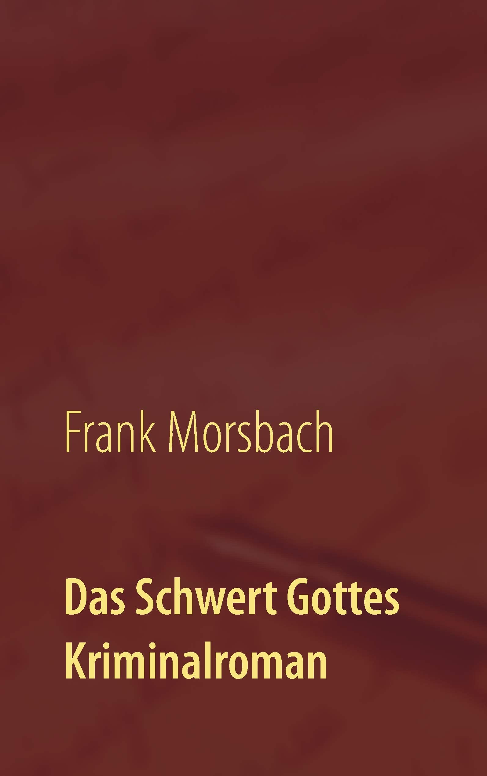 Das Schwert Gottes: Kriminalroman Contemporary literature