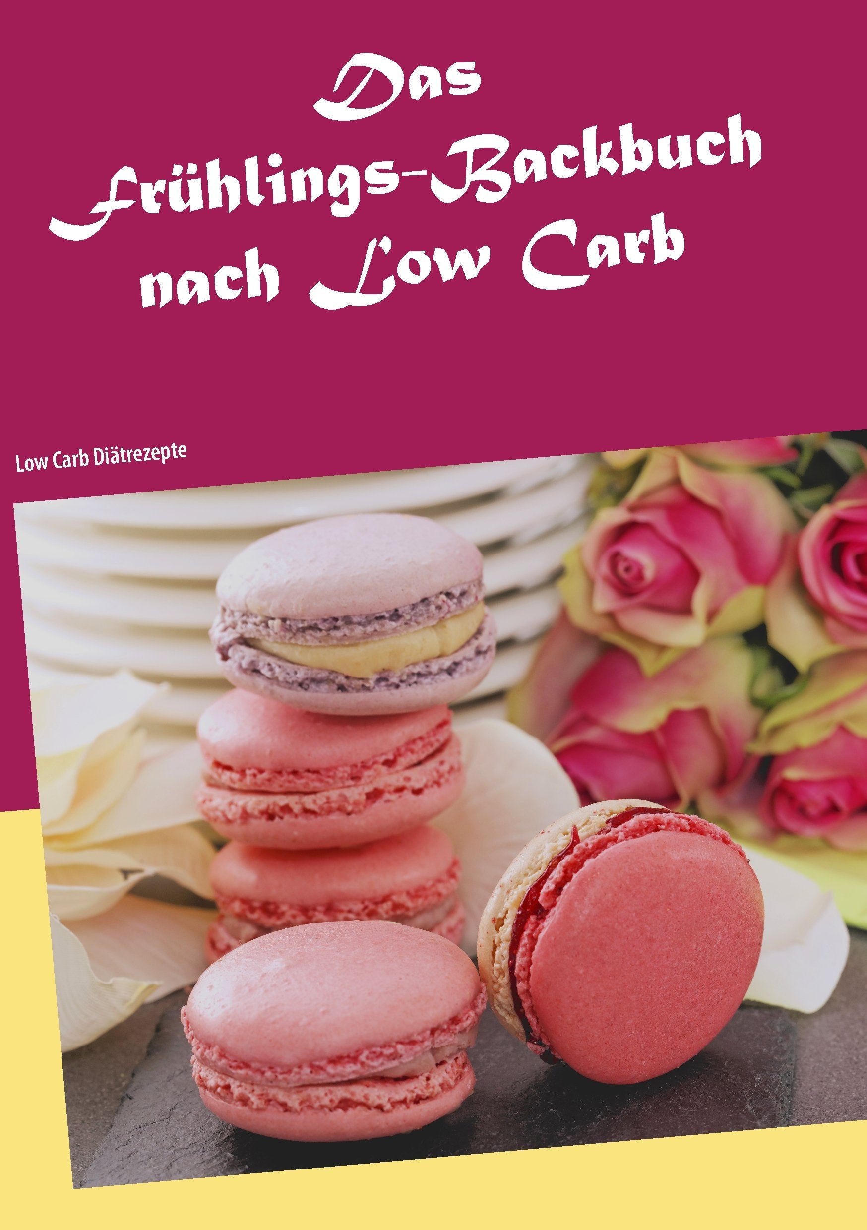 Das Frühlings-Backbuch nach Low Carb Leisure, Home & Garden
