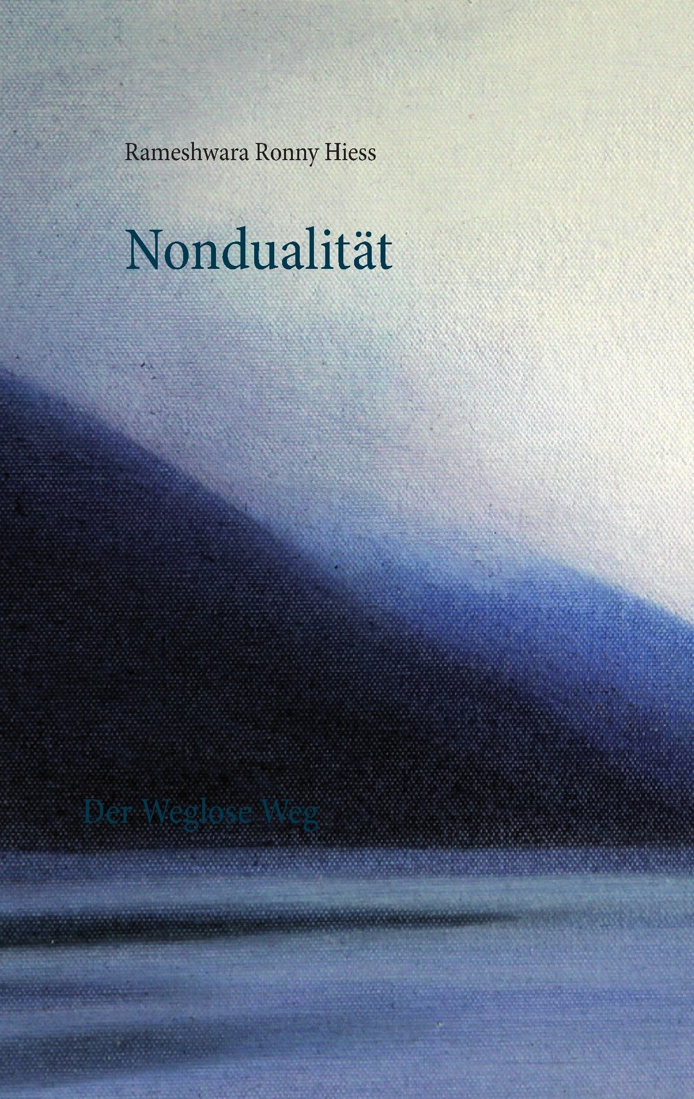 Nondualität: Der Weglose Weg Philosophy