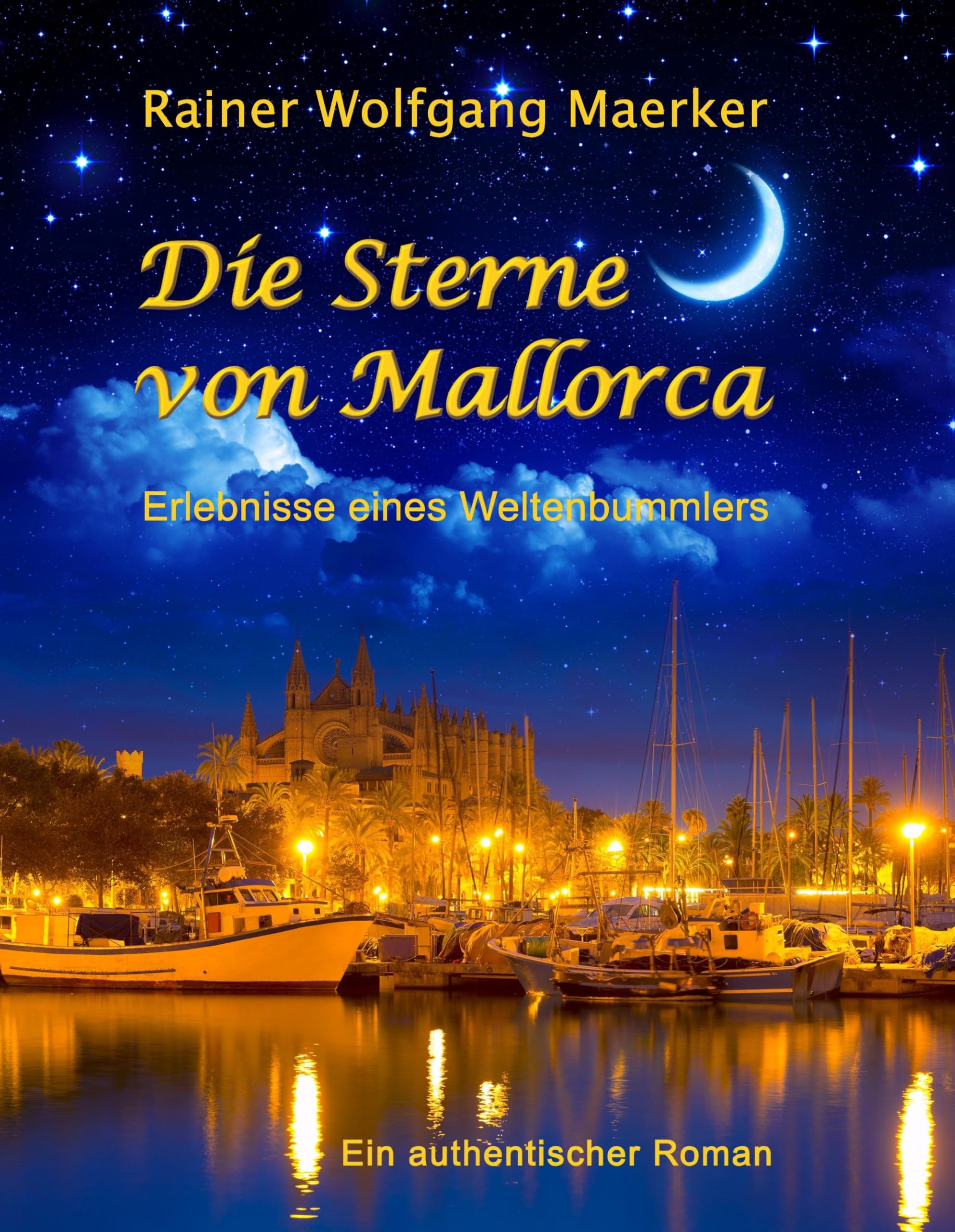 Die Sterne von Mallorca: Erlebnisse eines Weltenbummlers Contemporary literature