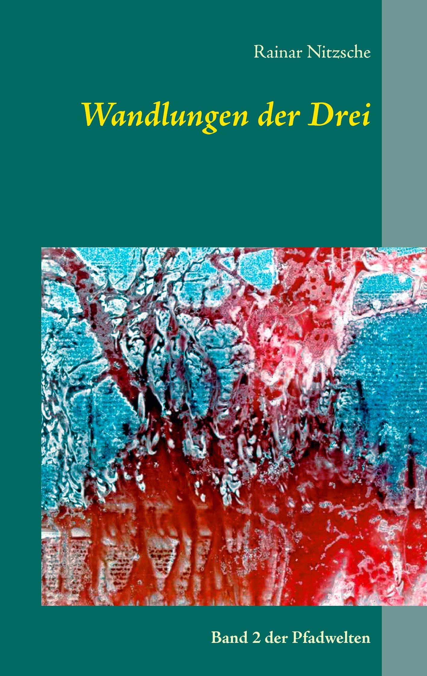 Wandlungen der Drei: Band 2 der Pfadwelten Contemporary literature