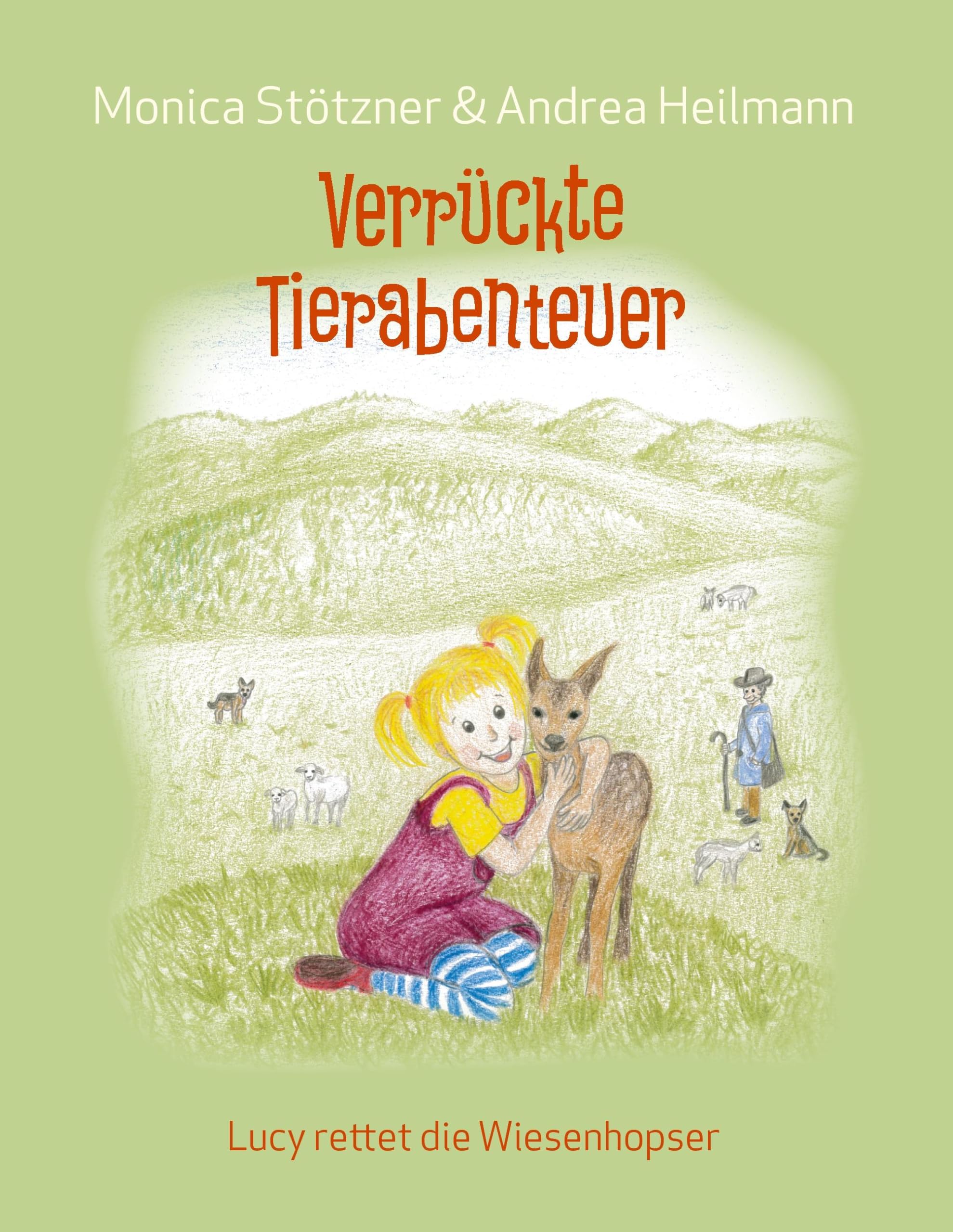 Verrückte Tierabenteuer: Lucy rettet die Wiesenhopser Novels & Short Stories