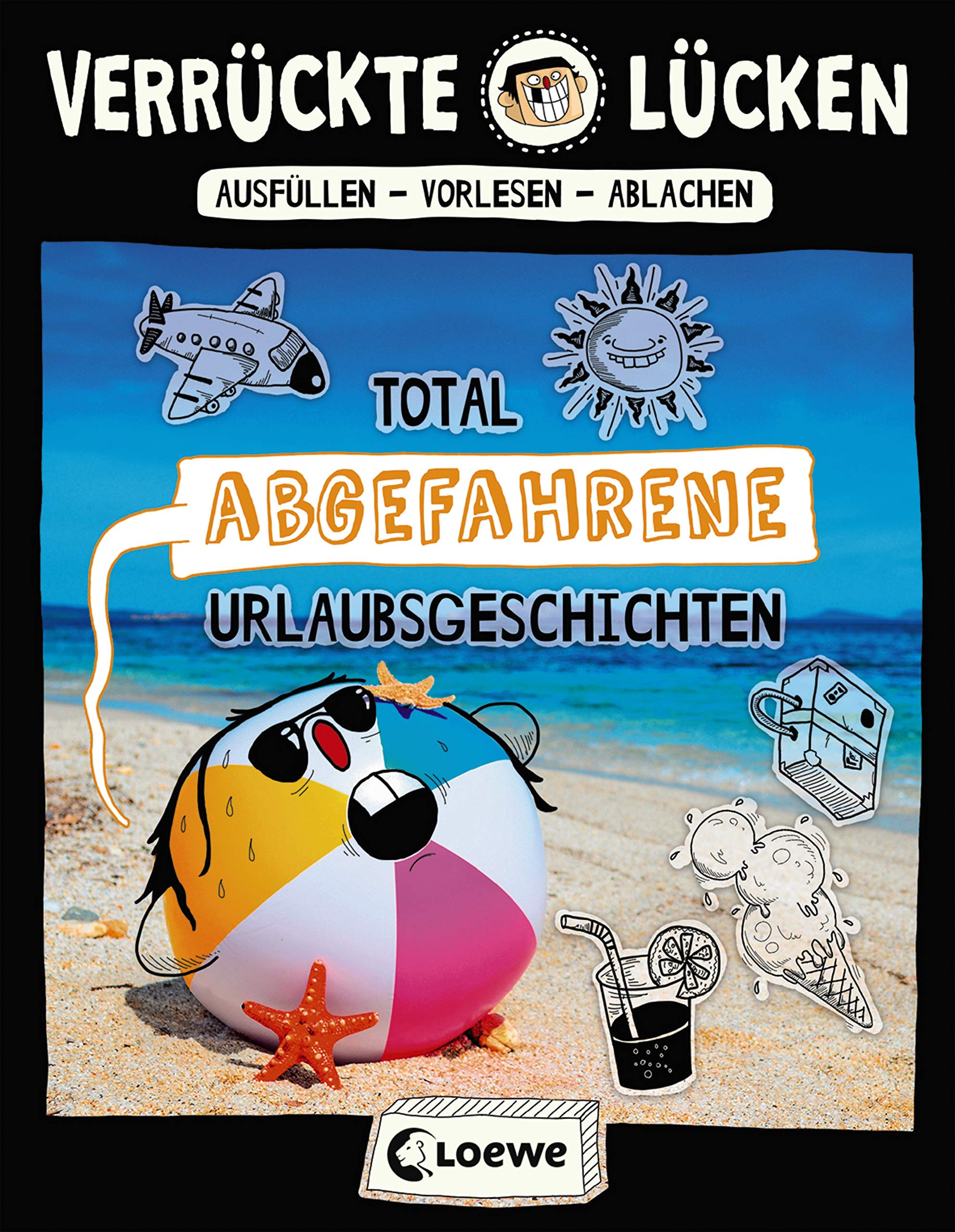 Verrückte Lücken - Total abgefahrene Urlaubsgeschichten: Wortspiele für Kinder ab 10 Jahre Children's books