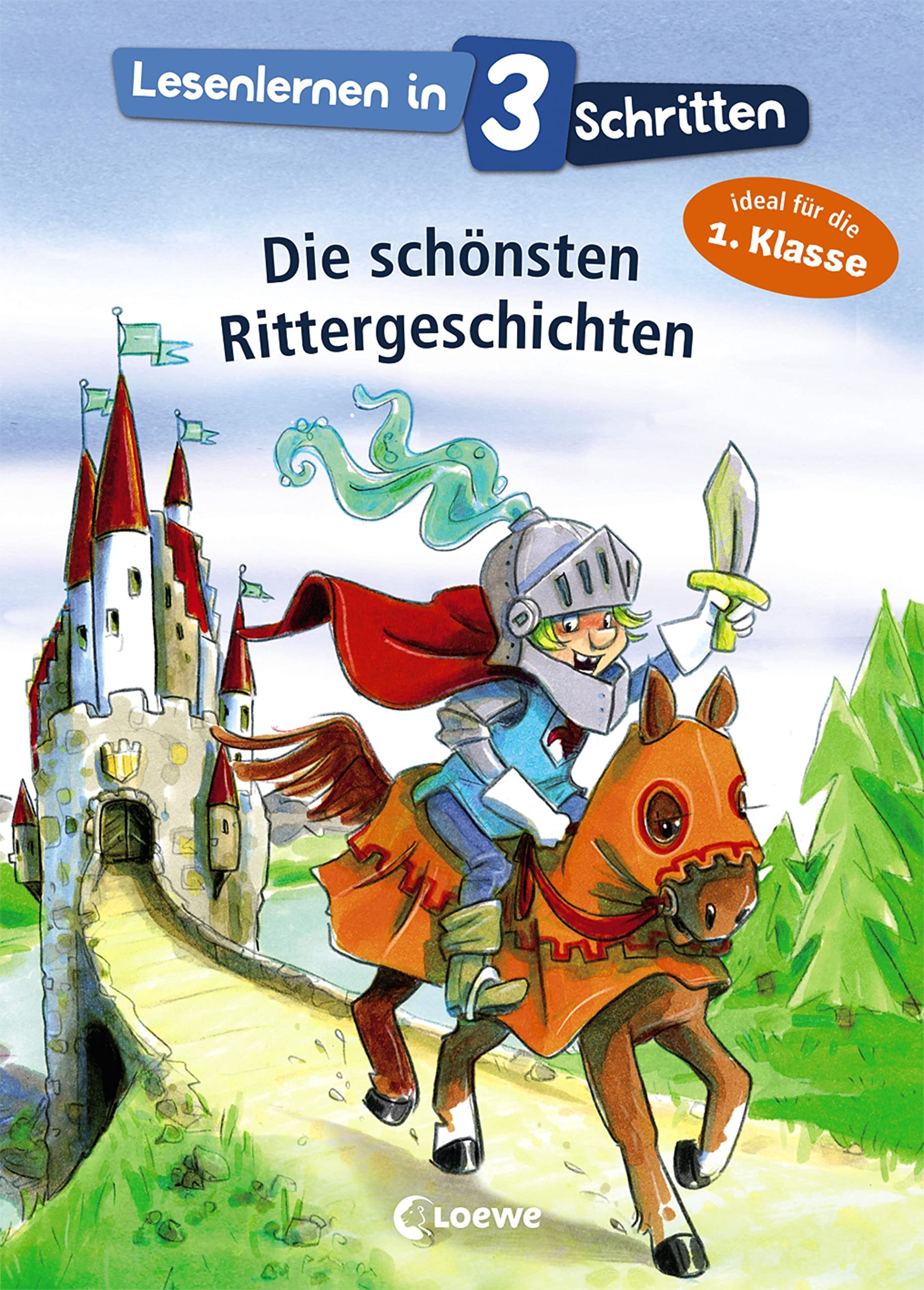 Lesenlernen in 3 Schritten - Die schönsten Rittergeschichten Fairy Tales & Legends