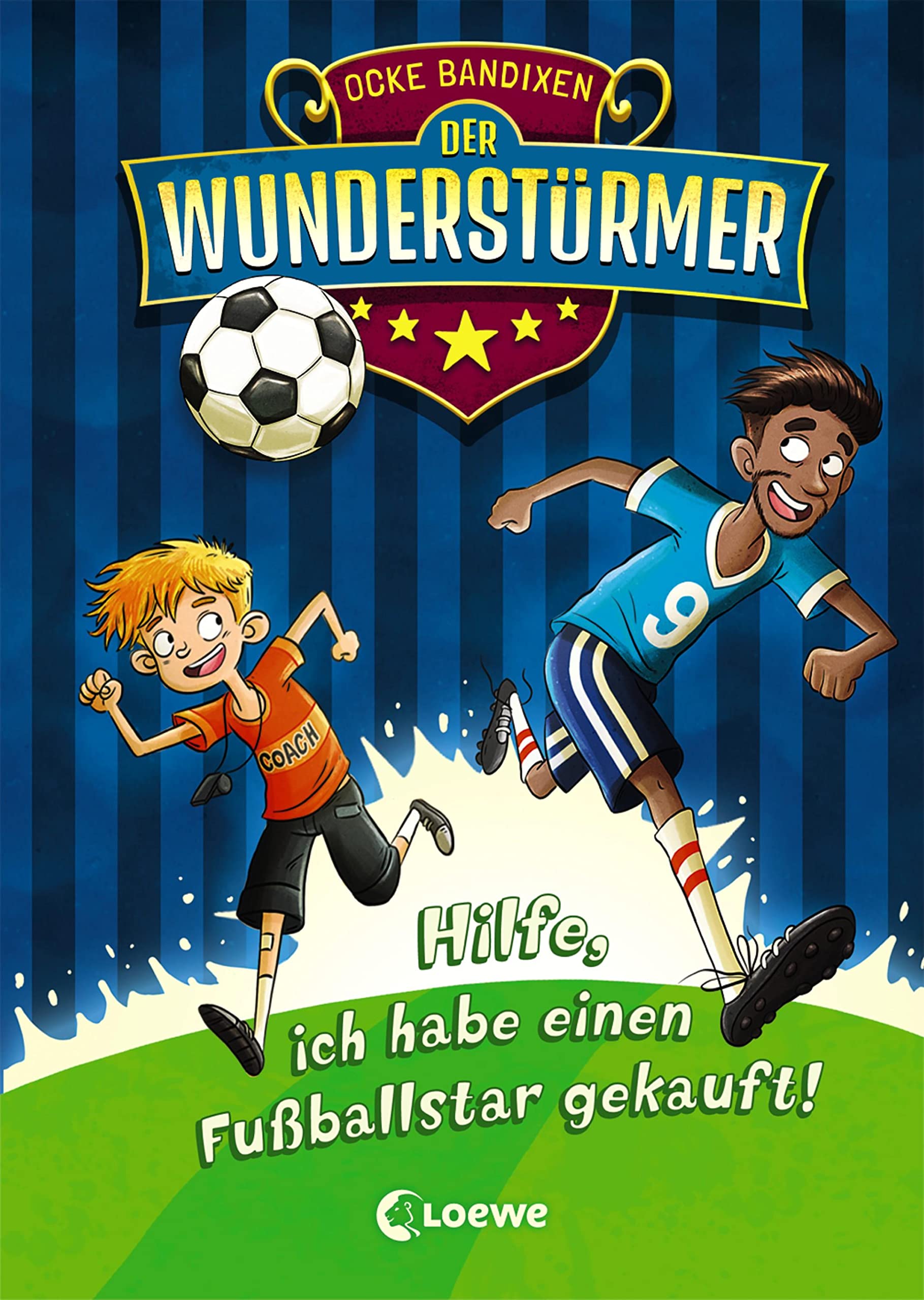 Der Wunderstürmer 1 - Hilfe, ich habe einen Fußballstar gekauft! Contemporary literature