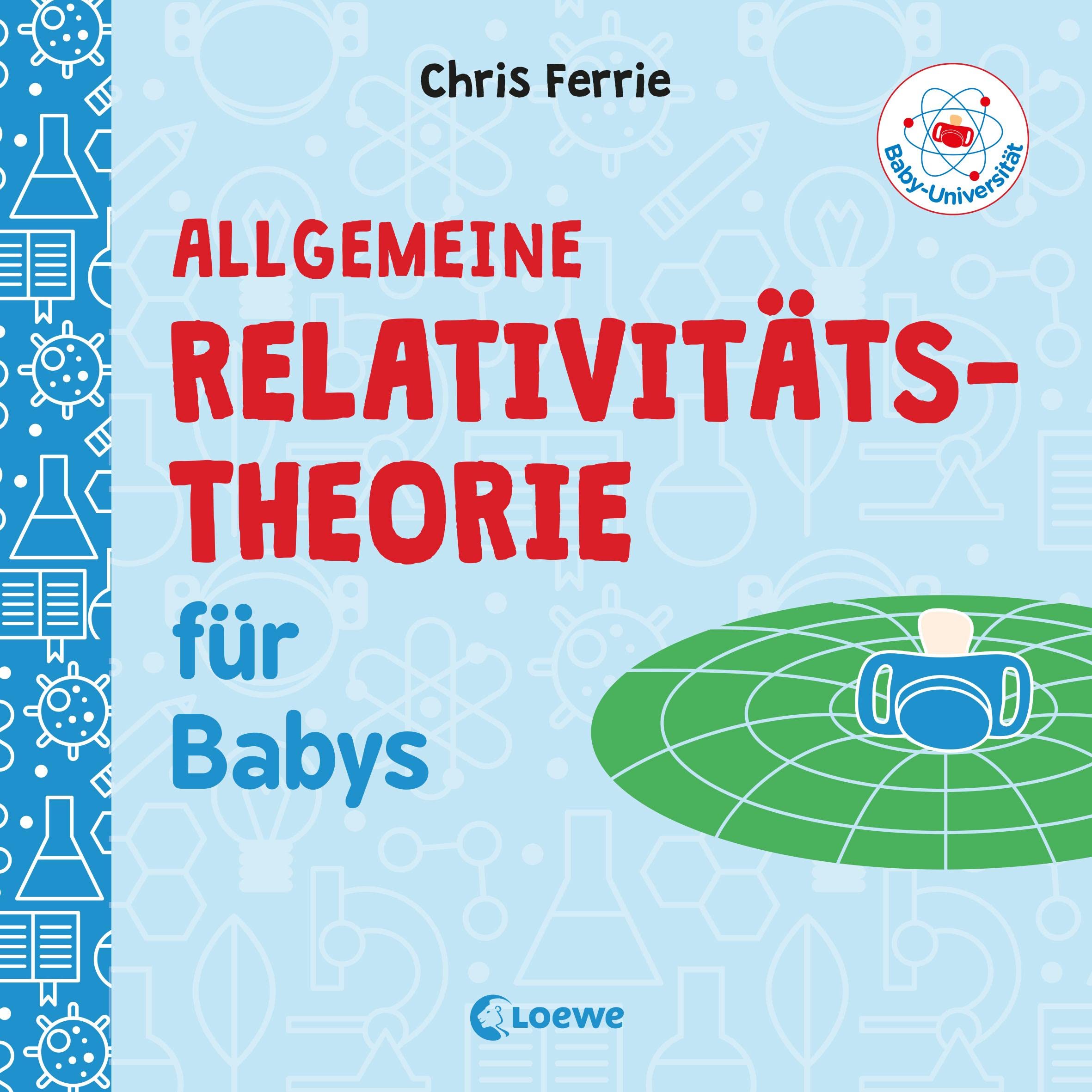 Baby-Universität - Allgemeine Relativitätstheorie für Babys Lifestyle