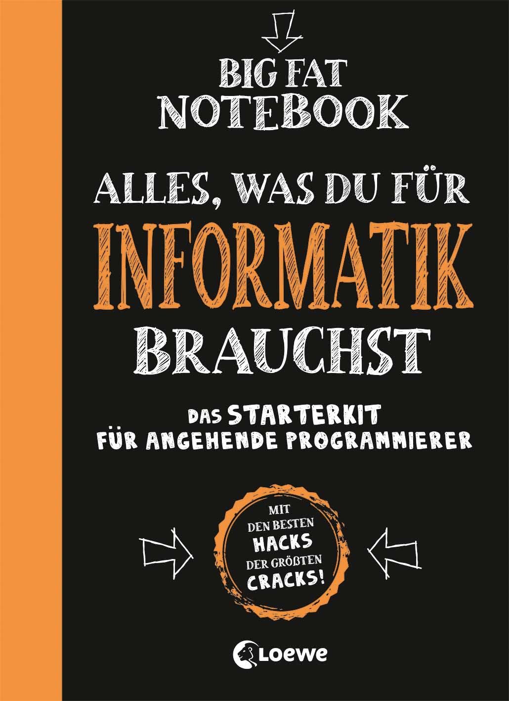 Big Fat Notebook - Alles, was du für Informatik brauchst - Das Starterkit für angehende Programmierer General education