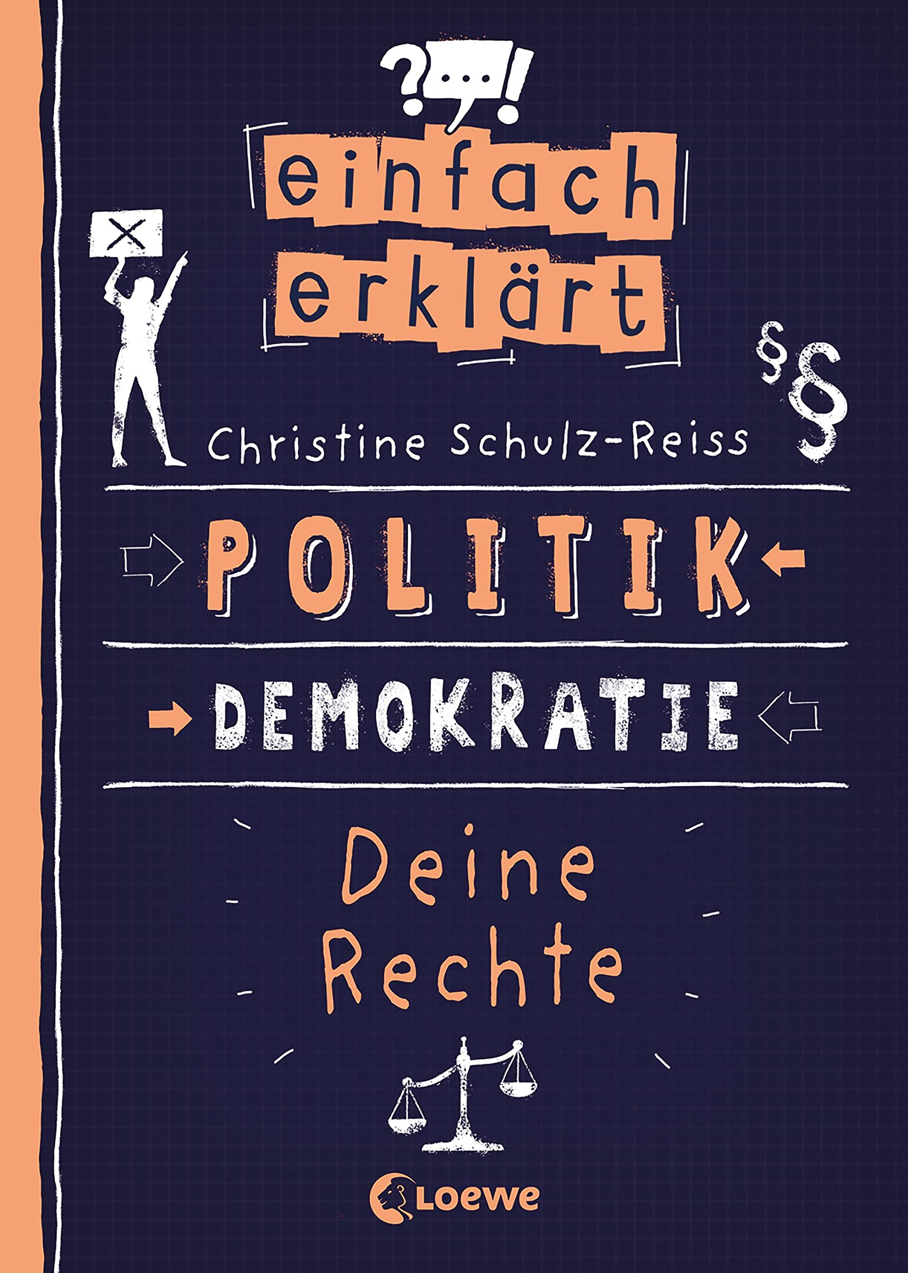 Einfach erklärt - Politik - Demokratie - Deine Rechte: Spannendes Sachbuch über unsere Demokratie und Kinderrechte - Für Kinder ab 10 Jahren Law