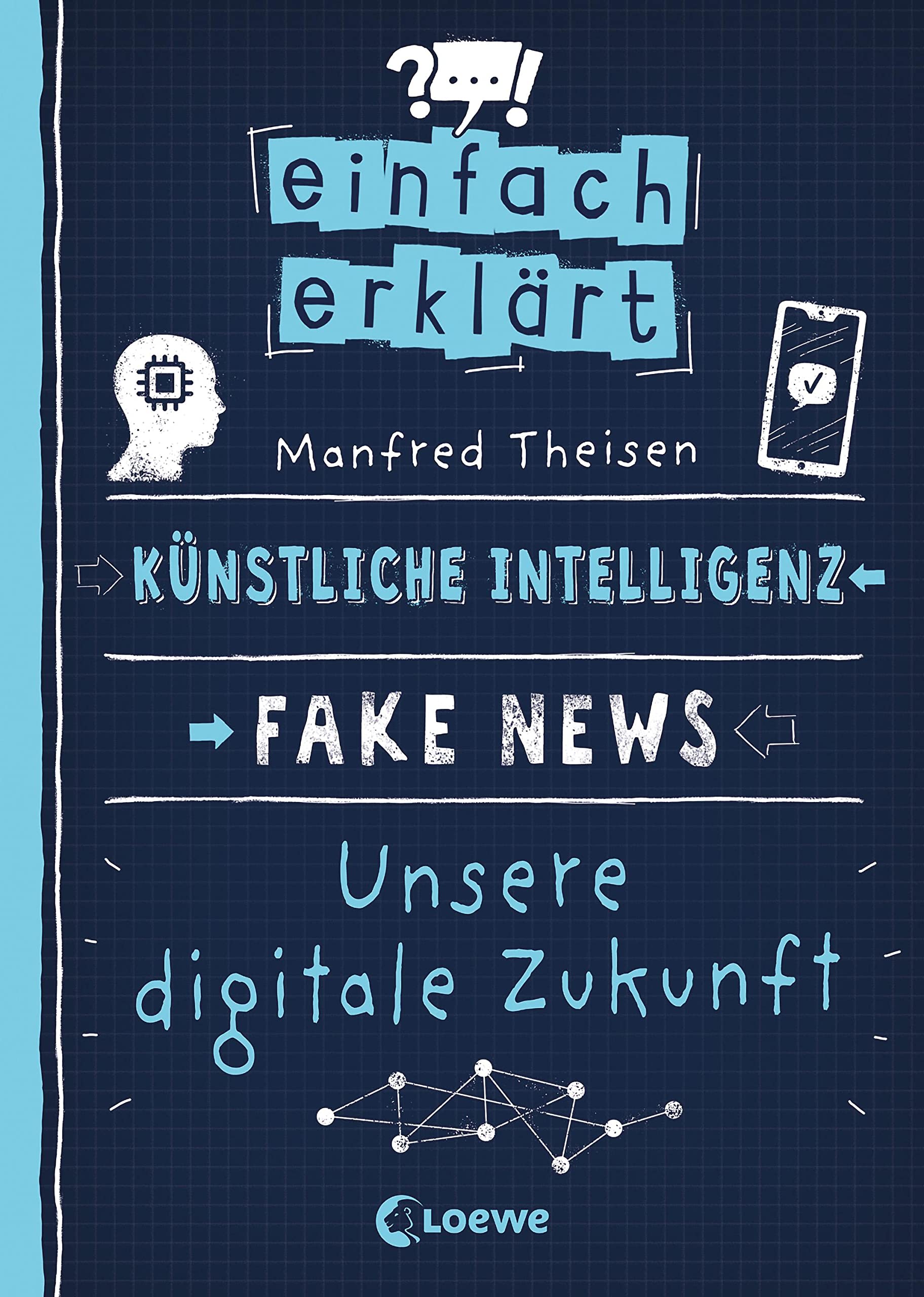 Einfach erklärt - Künstliche Intelligenz - Fake News - Unsere digitale Zukunft Law