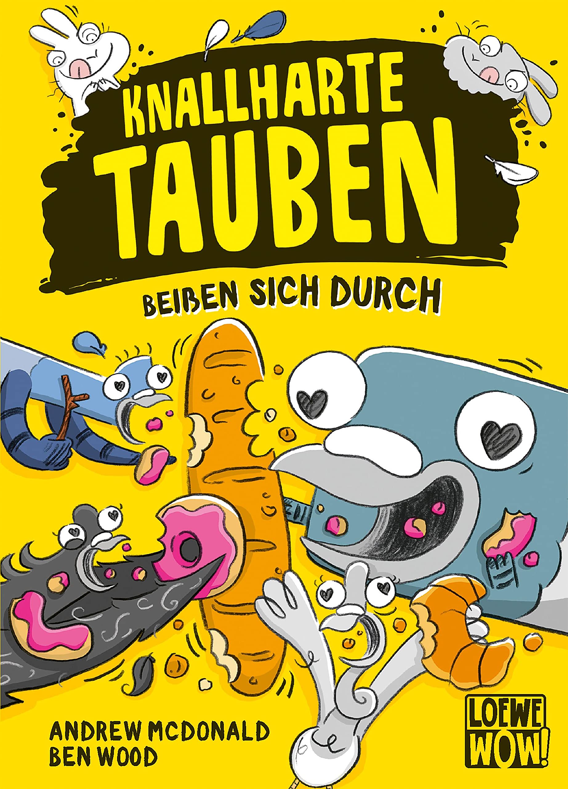 Knallharte Tauben beißen sich durch (Band 6): Löse spannende Kriminalfälle mit der Tauben-Gang - Lustige Kinderbuchreihe ab 8 Jahren - Wow! Das will ich lesen! Humour & Satire