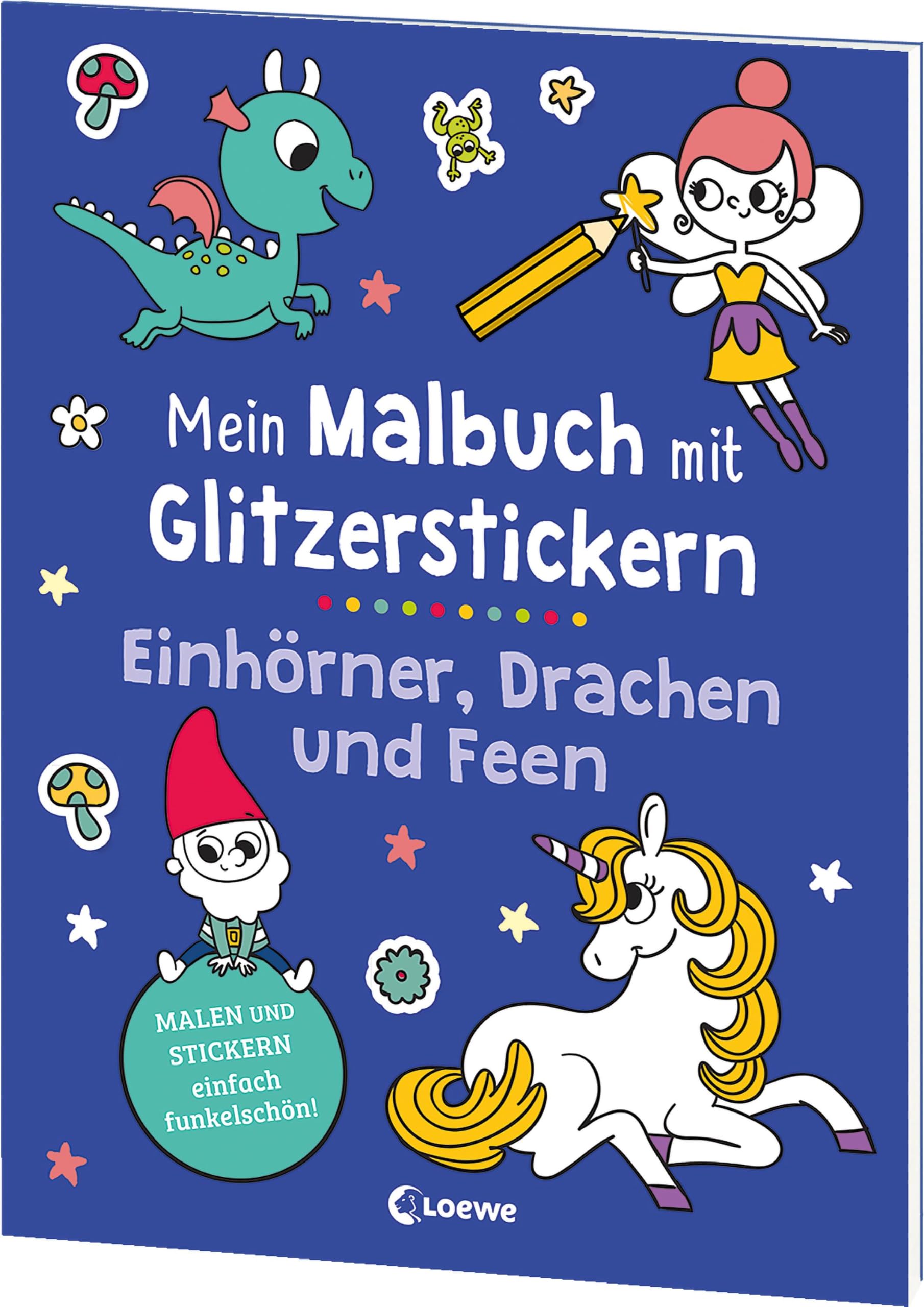 Mein Malbuch mit Glitzerstickern - Einhörner, Drachen und Feen Pets