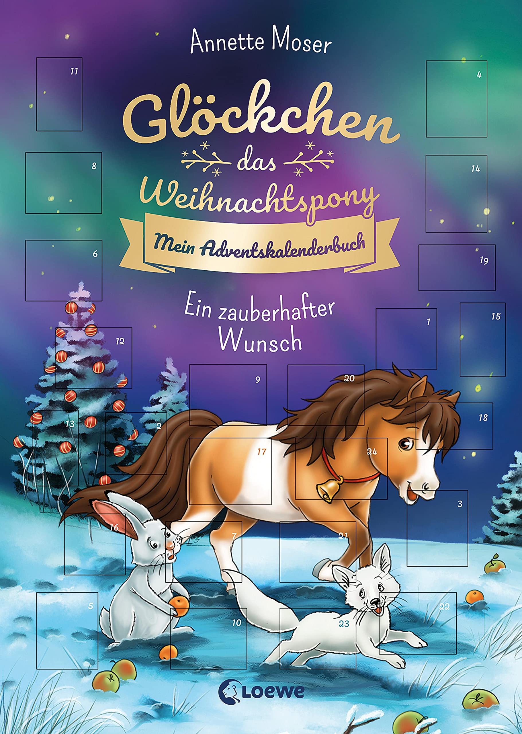 Glöckchen, das Weihnachtspony Mein Adventskalenderbuch - Ein zauberhafter Wunsch: Eine zauberhafte Weihnachtsgeschichte in 24 Kapiteln Pets