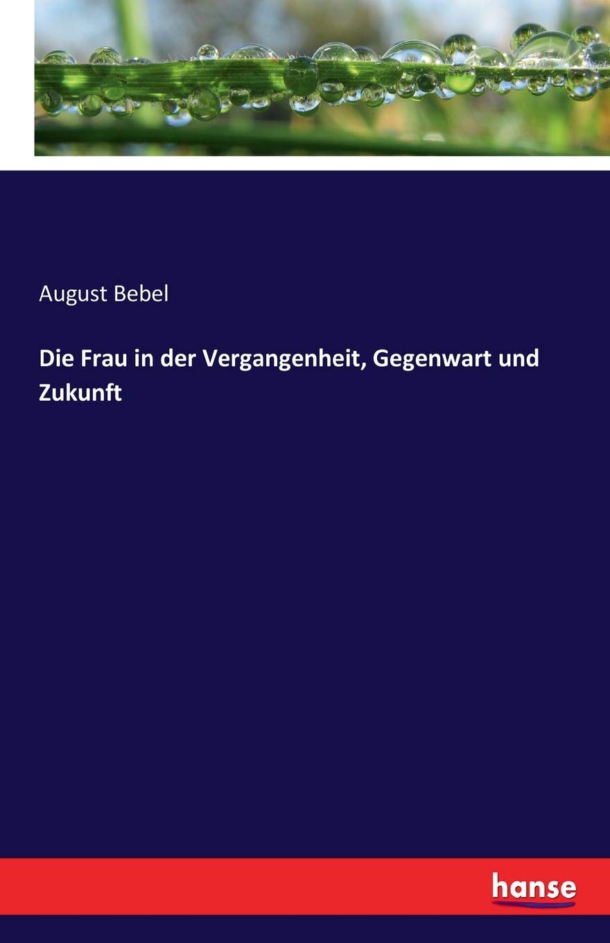 Die Frau in der Vergangenheit, Gegenwart und Zukunft Law