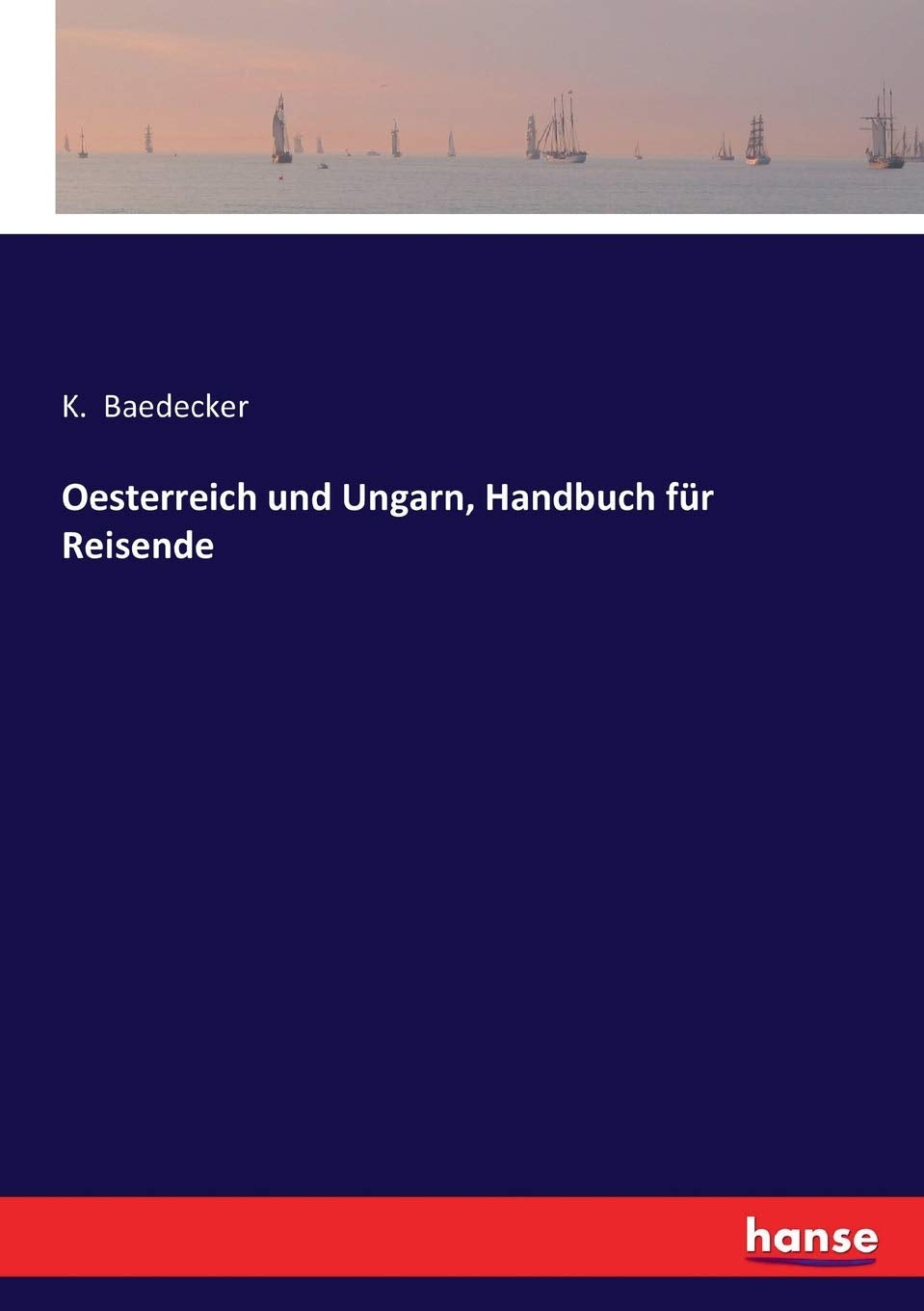Oesterreich und Ungarn, Handbuch für Reisende Leisure, Home & Garden