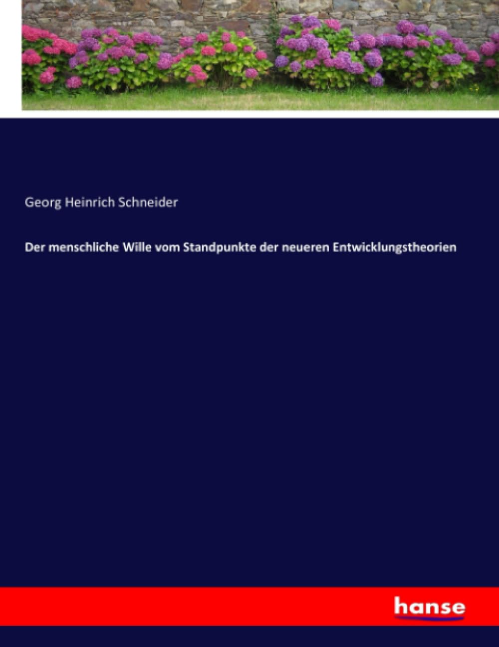 Der menschliche Wille vom Standpunkte der neueren Entwicklungstheorien Personalities