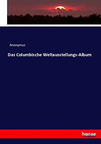Das Columbische Weltausstellungs-Album Books