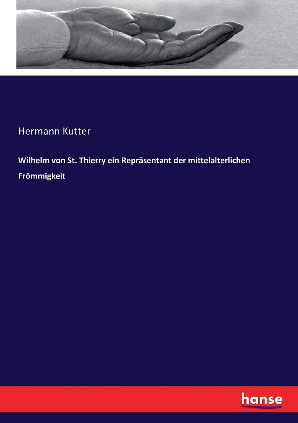 Wilhelm von St. Thierry ein Repräsentant der mittelalterlichen Frömmigkeit Religion & Esotericism