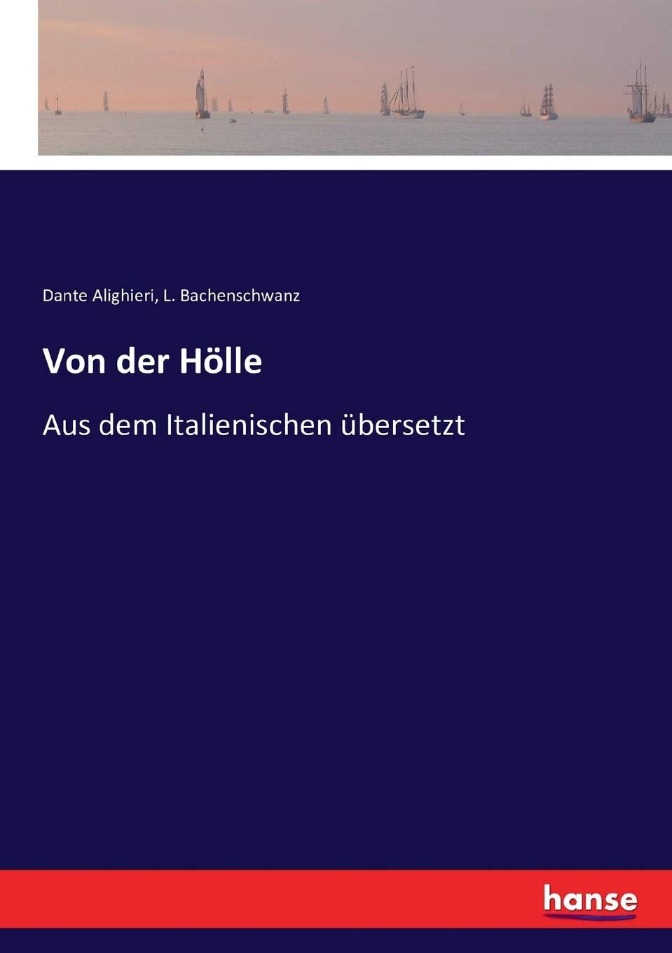 Von der Hölle: Aus dem Italienischen übersetzt Classics
