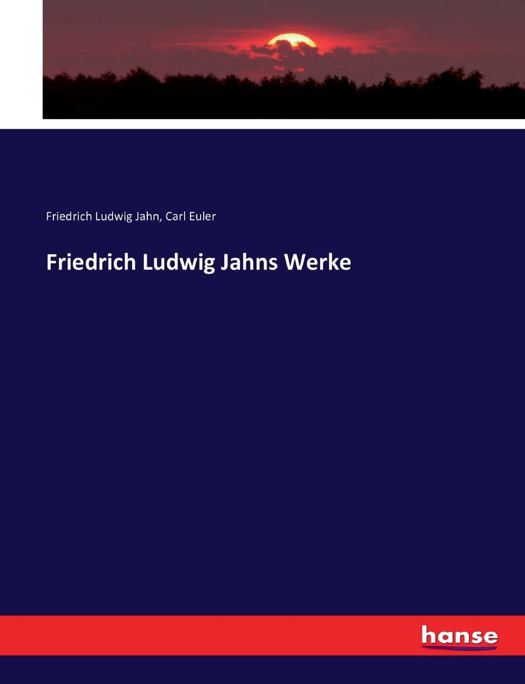 Friedrich Ludwig Jahns Werke Politics & History